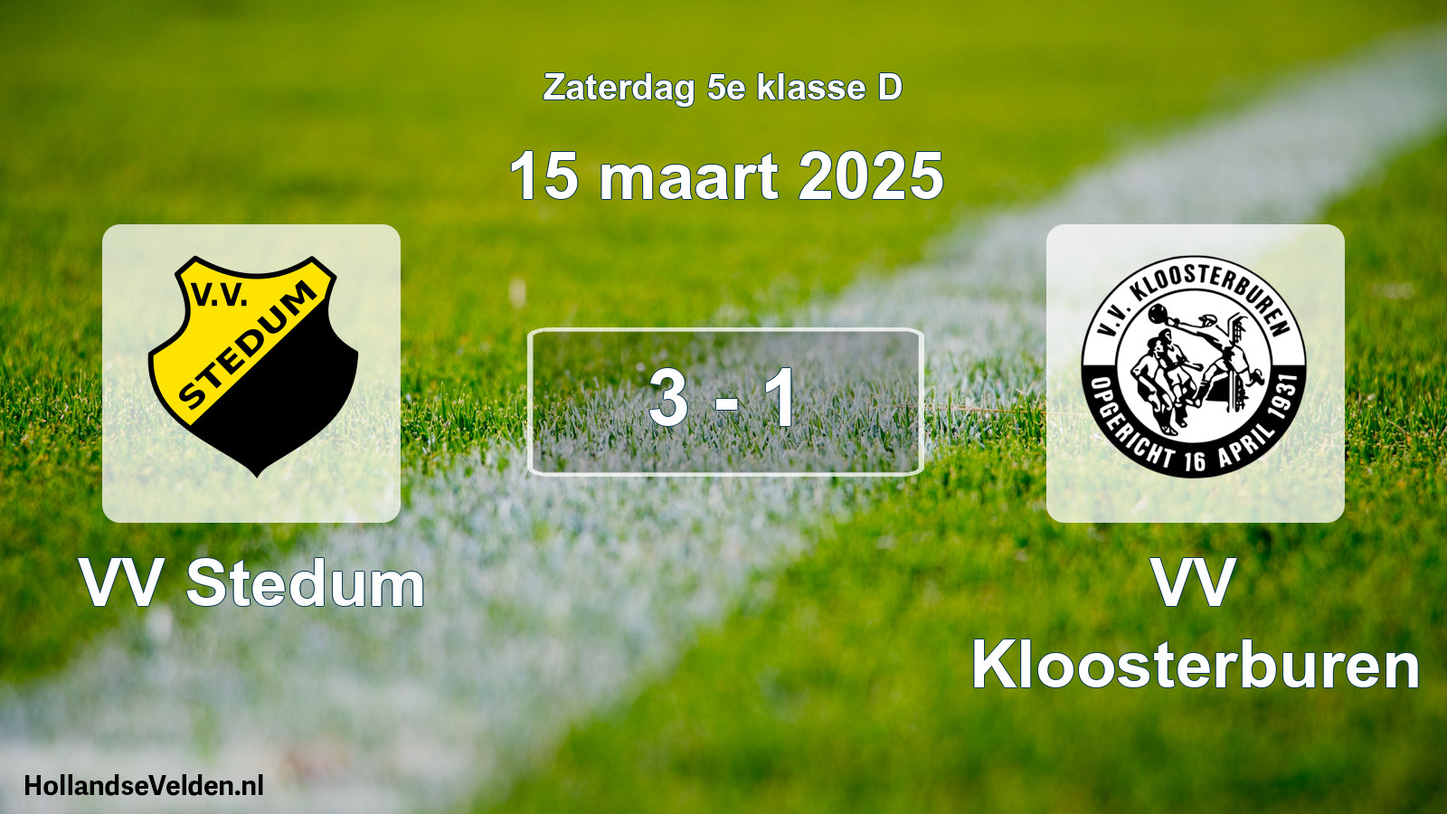 Total number of matches played: VV Stedum - VV Kloosterburen 3 - 1 (15 March 2025)