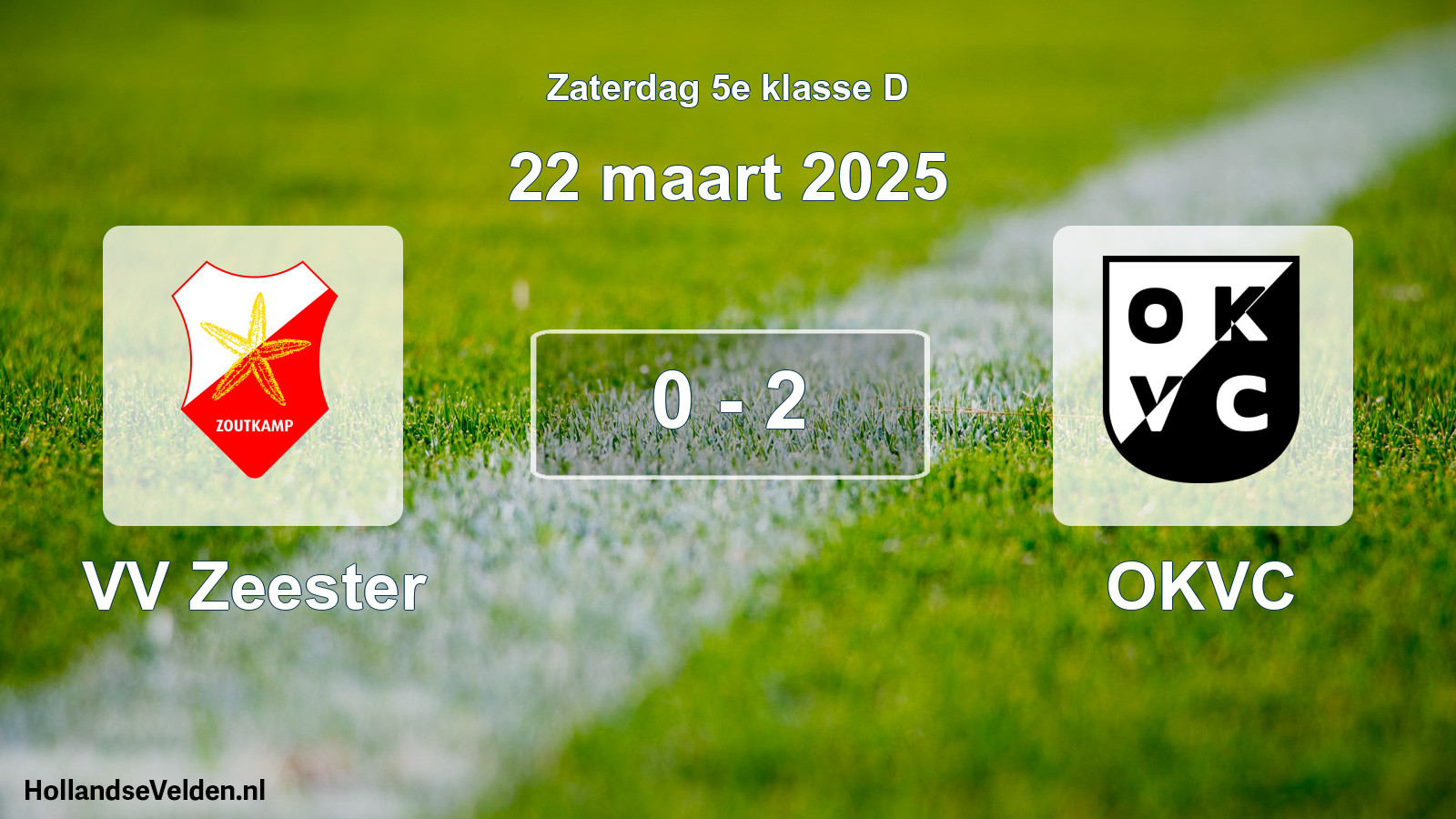 Total number of matches played: VV Zeester - OKVC 0 - 2 (22 March 2025)