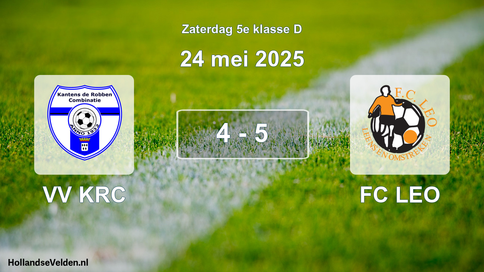 Total number of matches played: VV KRC - FC LEO 4 - 5 (24 May 2025)