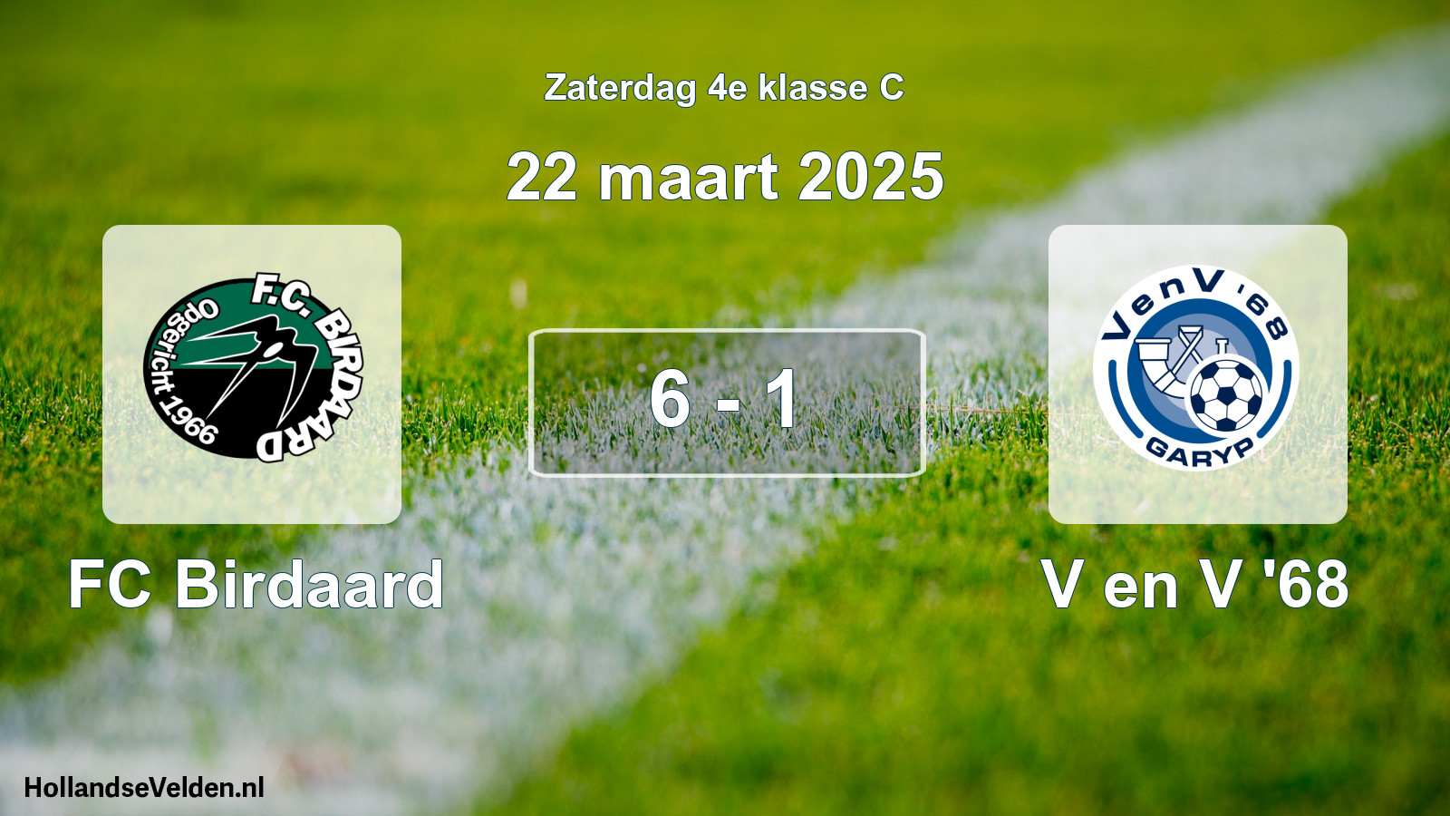 Total number of matches played: FC Birdaard - V en V '68 6 - 1 (22 March 2025)