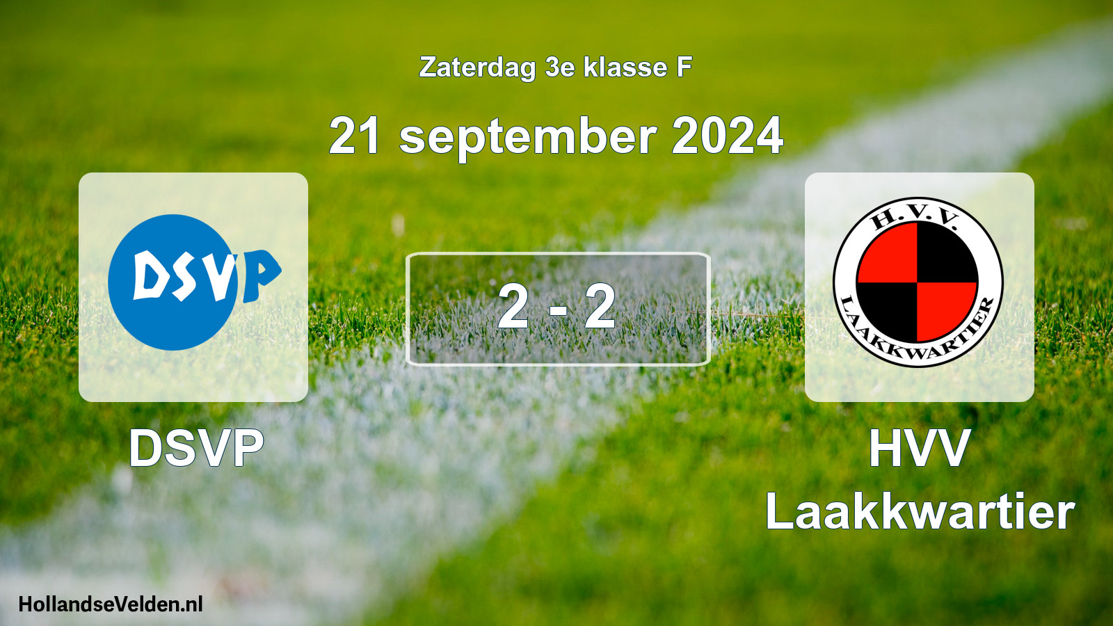 Total number of matches played: DSVP - HVV Laakkwartier 2 - 2 (21 September 2024)
