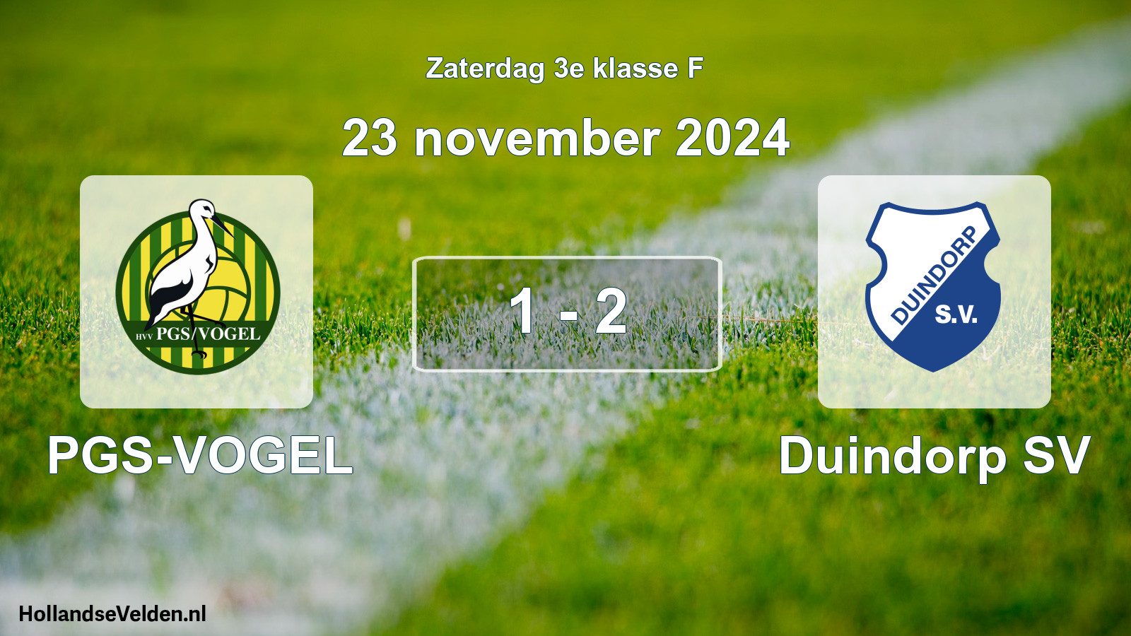 Total number of matches played: PGS-VOGEL - Duindorp SV 1 - 2 (23 November 2024)