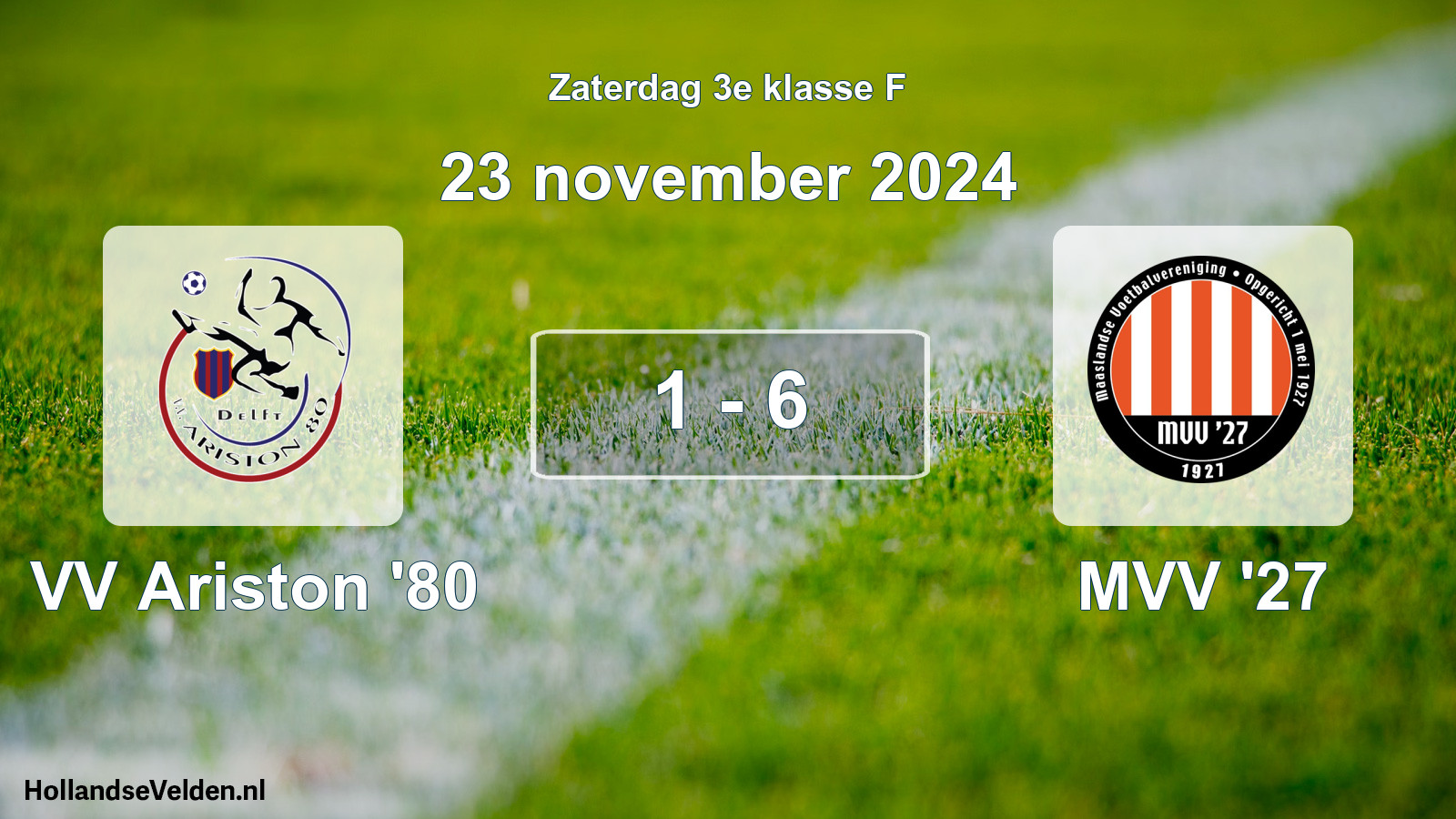 Total number of matches played: VV Ariston '80 - MVV '27 1 - 6 (23 November 2024)