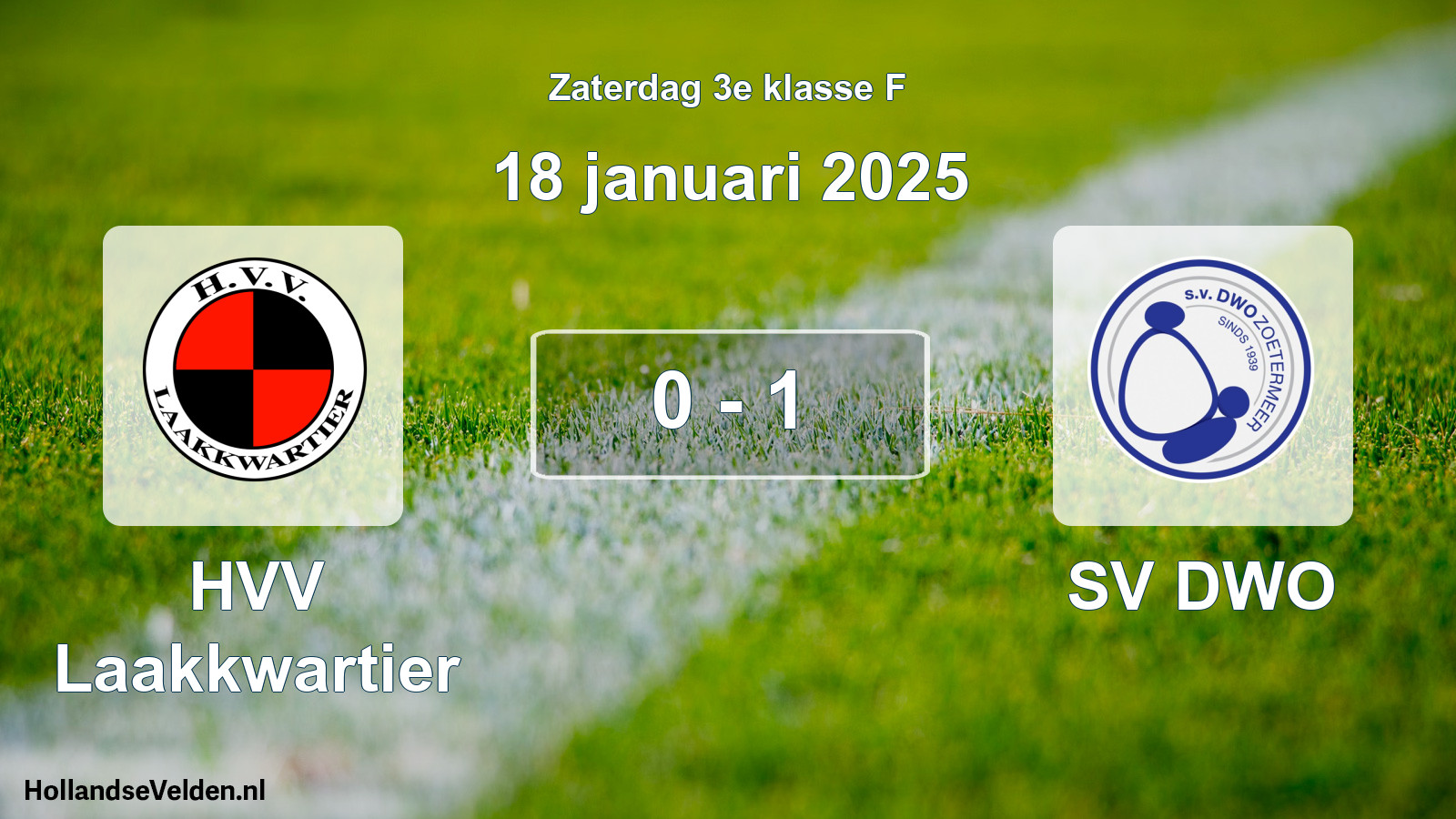 Total number of matches played: HVV Laakkwartier - SV DWO 0 - 1 (18 January 2025)