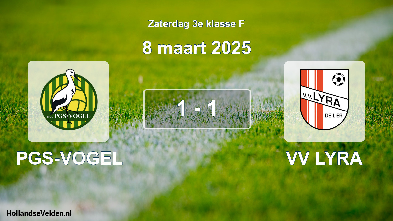 Total number of matches played: PGS-VOGEL - VV LYRA 1 - 1 (8 March 2025)