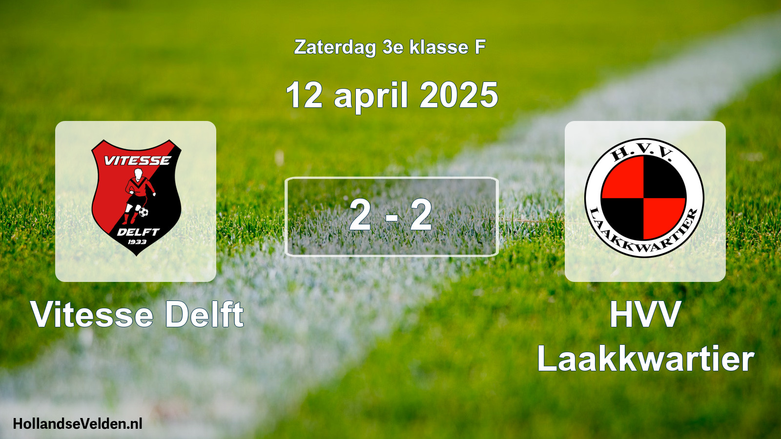 Total number of matches played: Vitesse Delft - HVV Laakkwartier 2 - 2 (12 April 2025)