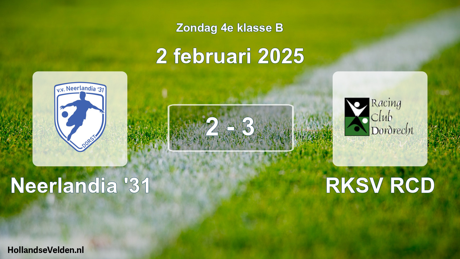 Total number of matches played: Neerlandia '31 - RKSV RCD 2 - 3 (2 February 2025)