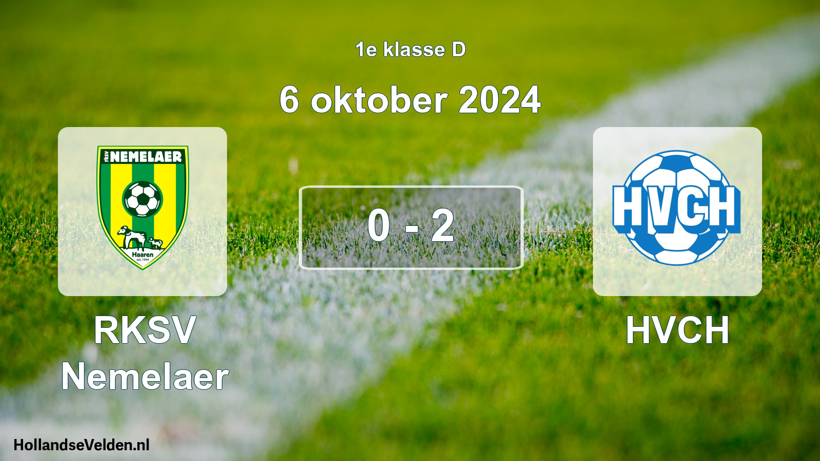 Total number of matches played: RKSV Nemelaer - HVCH 0 - 2 (6 October 2024)