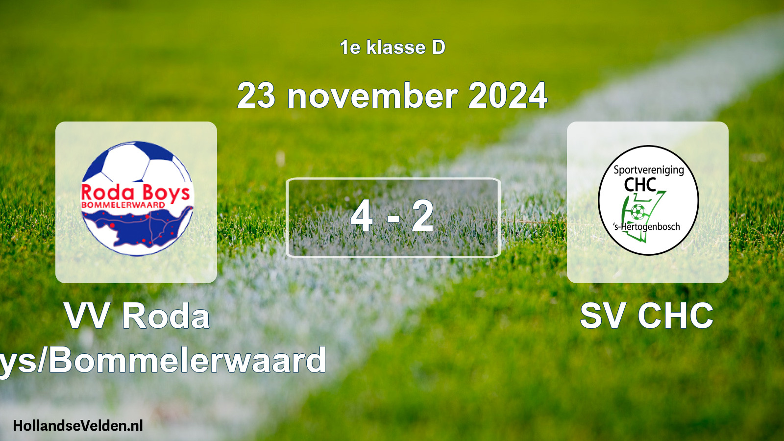 Total number of matches played: VV Roda Boys/Bommelerwaard - SV CHC 4 - 2 (23 November 2024)