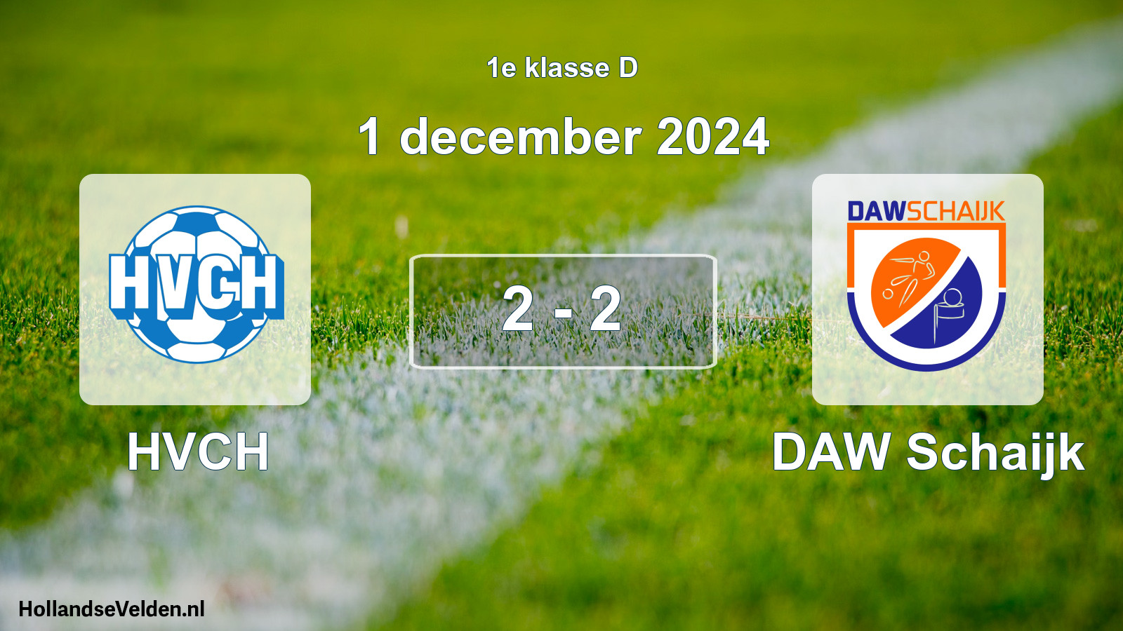 Total number of matches played: HVCH - DAW Schaijk 2 - 2 (1 December 2024)