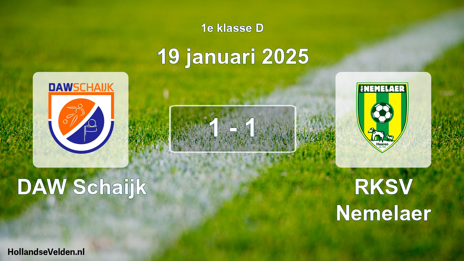 Total number of matches played: DAW Schaijk - RKSV Nemelaer 1 - 1 (19 January 2025)