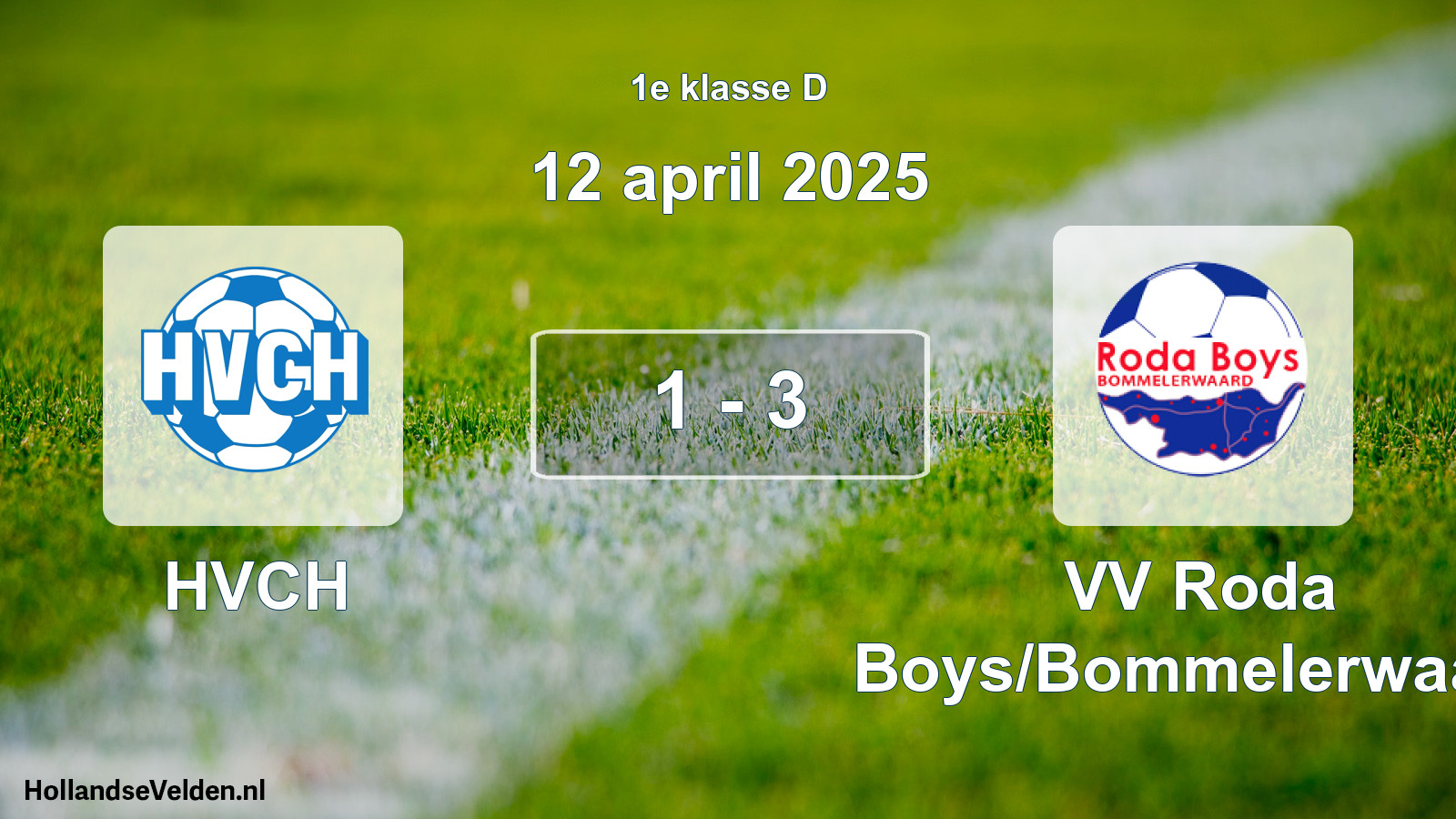 Total number of matches played: HVCH - VV Roda Boys/Bommelerwaard 1 - 3 (12 April 2025)