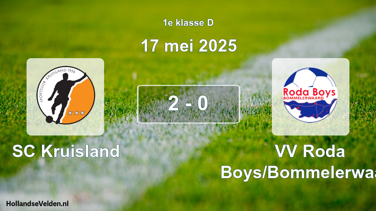 Total number of matches played: SC Kruisland - VV Roda Boys/Bommelerwaard 2 - 0 (17 May 2025)