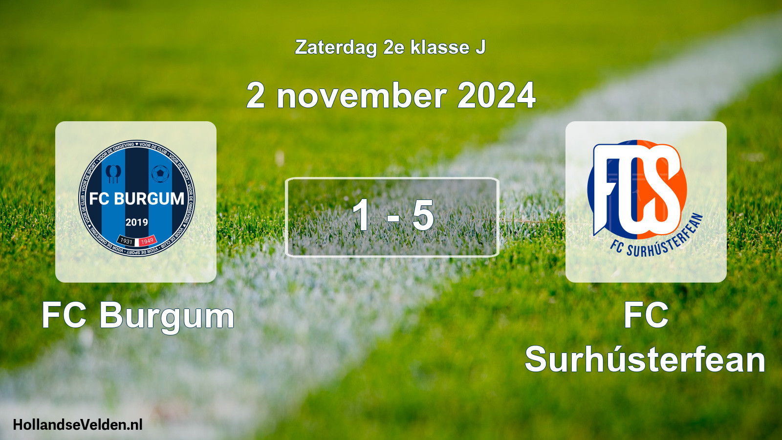 Total number of matches played: FC Burgum - FC Surhústerfean 1 - 5 (2 November 2024)