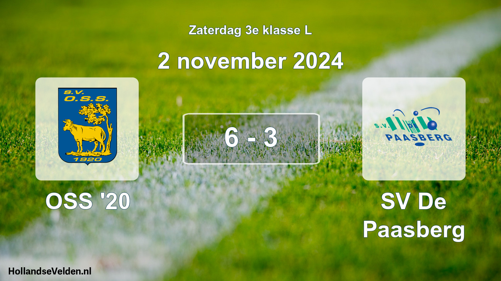 Total number of matches played: OSS '20 - SV De Paasberg 6 - 3 (2 November 2024)
