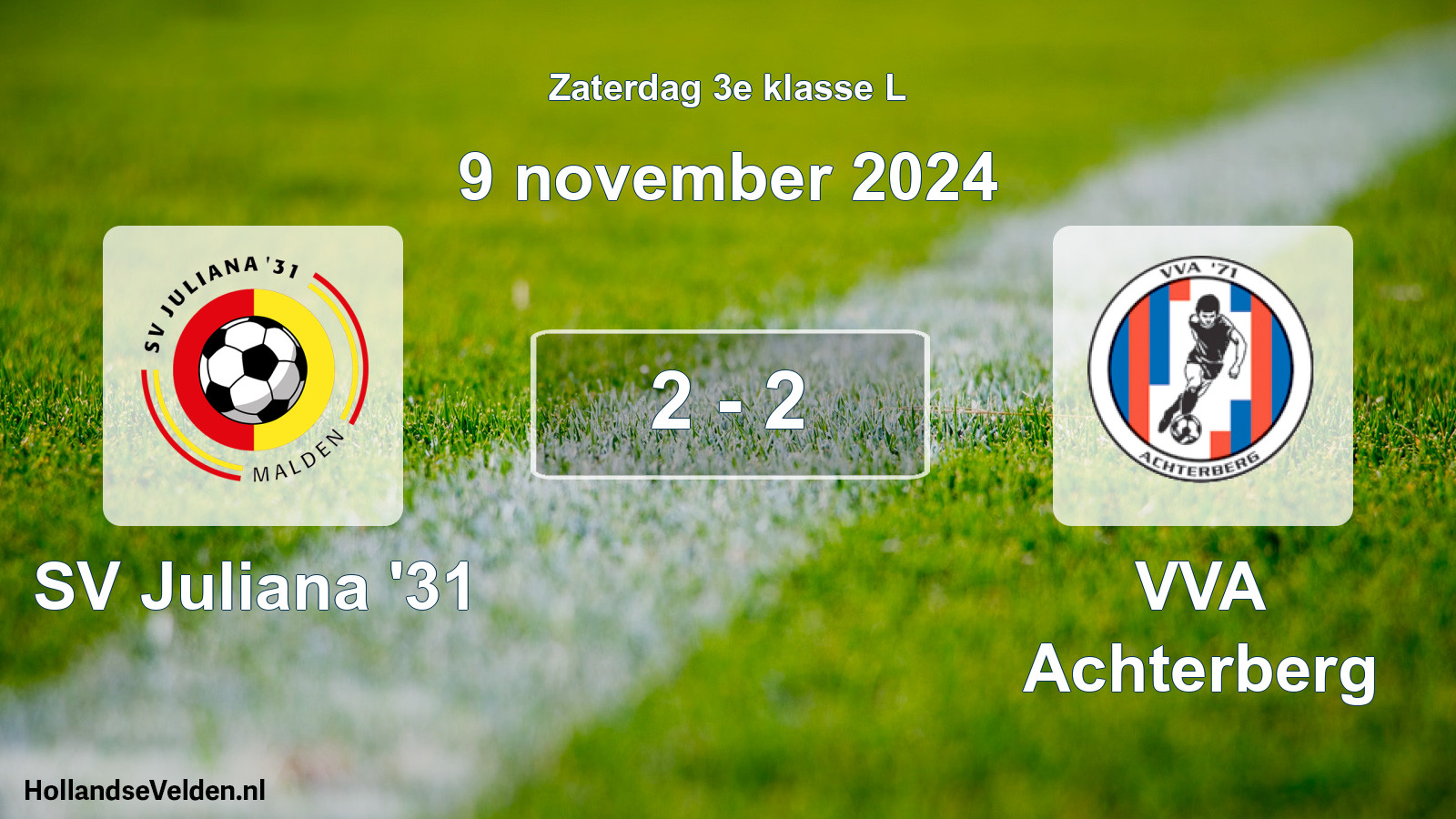 Total number of matches played: SV Juliana '31 - VVA Achterberg 2 - 2 (9 November 2024)
