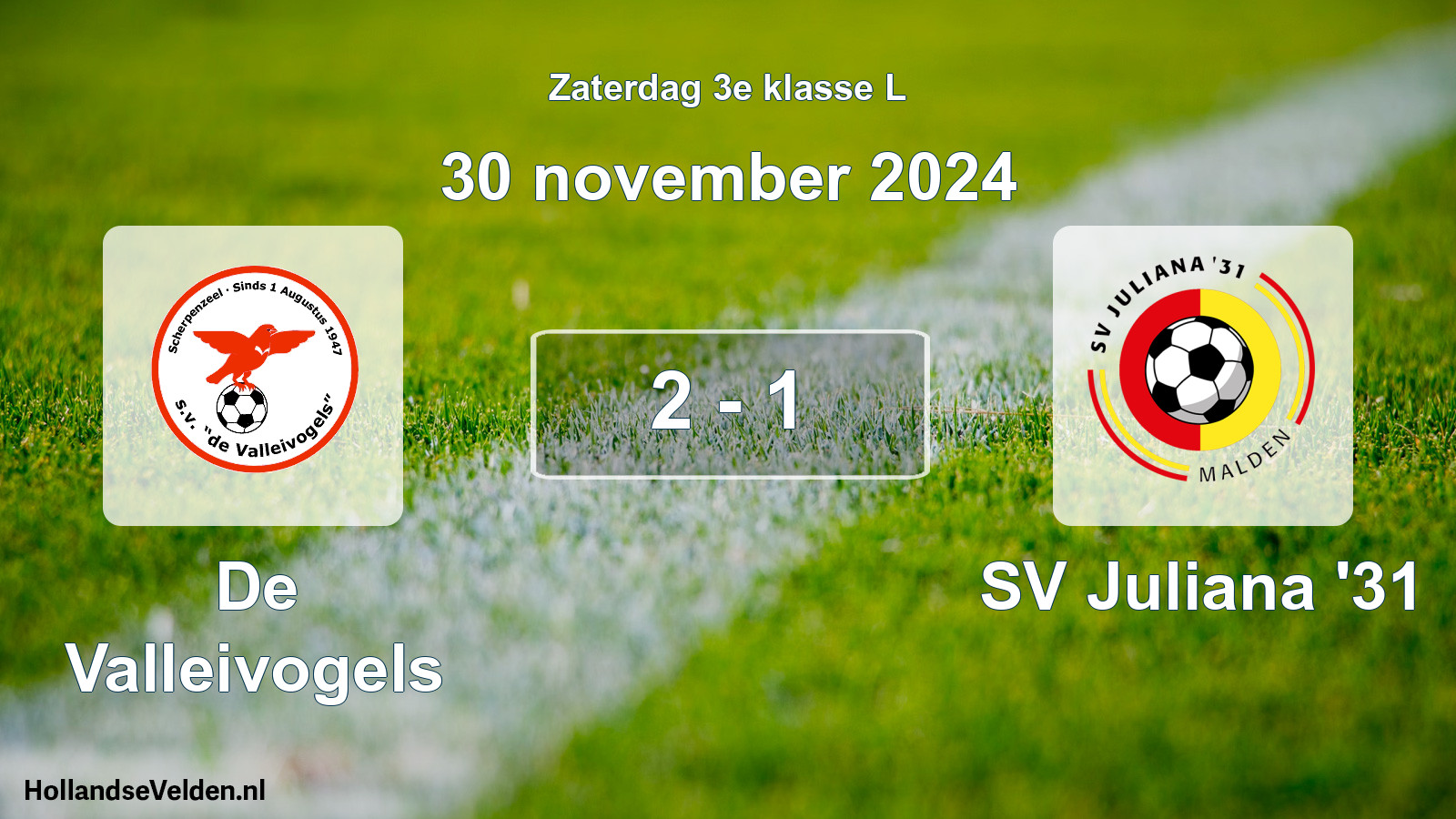 Total number of matches played: De Valleivogels - SV Juliana '31 2 - 1 (30 November 2024)