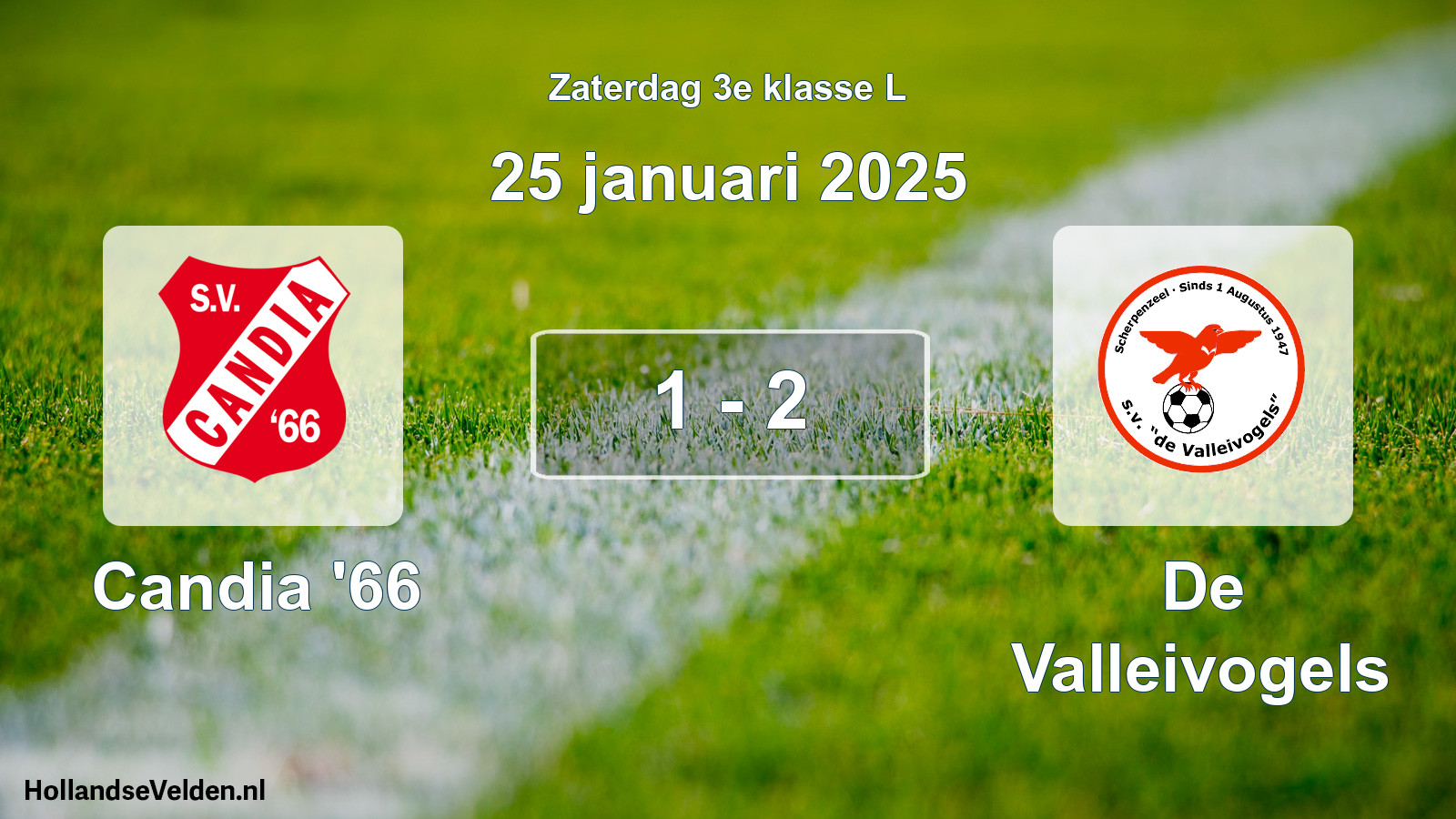 Total number of matches played: Candia '66 - De Valleivogels 1 - 2 (25 January 2025)