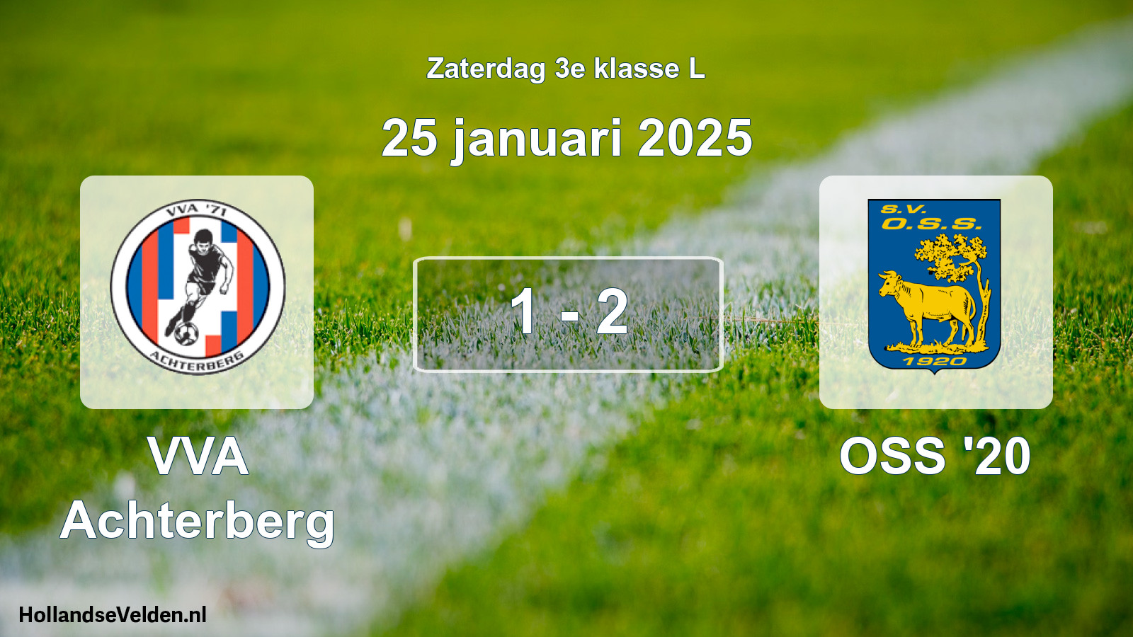 Total number of matches played: VVA Achterberg - OSS '20 1 - 2 (25 January 2025)