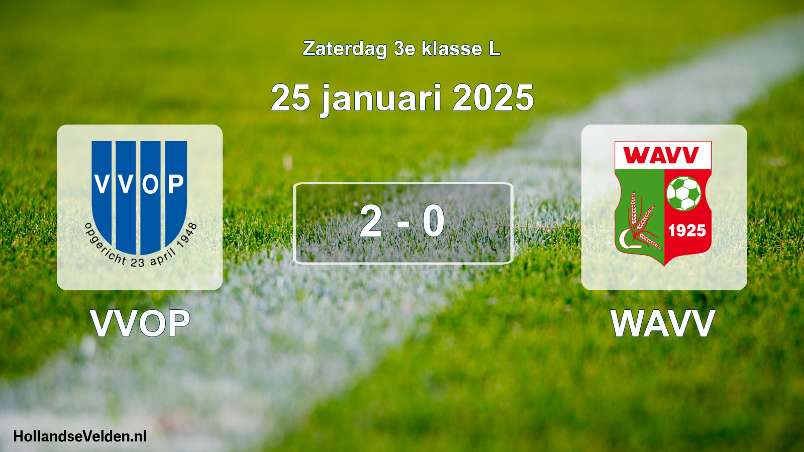 Total number of matches played: VVOP - WAVV 2 - 0 (25 January 2025)