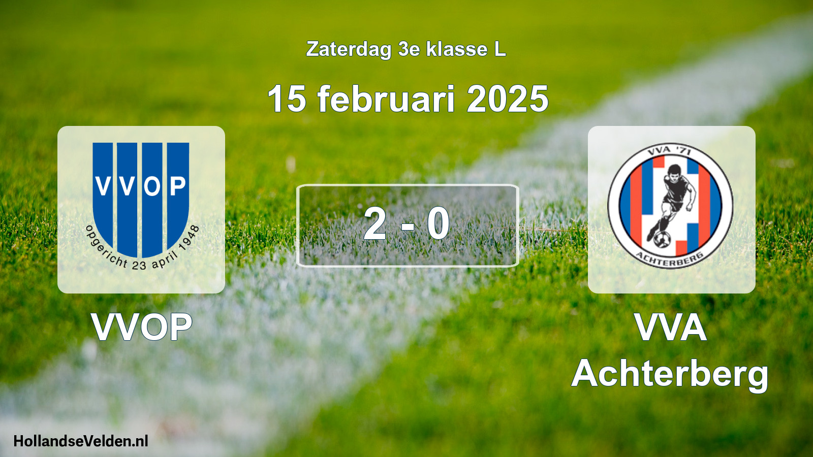 Total number of matches played: VVOP - VVA Achterberg 2 - 0 (15 February 2025)
