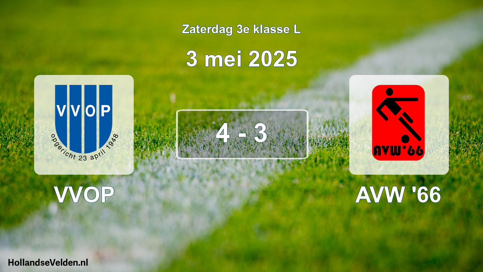 Total number of matches played: VVOP - AVW '66 4 - 3 (3 May 2025)
