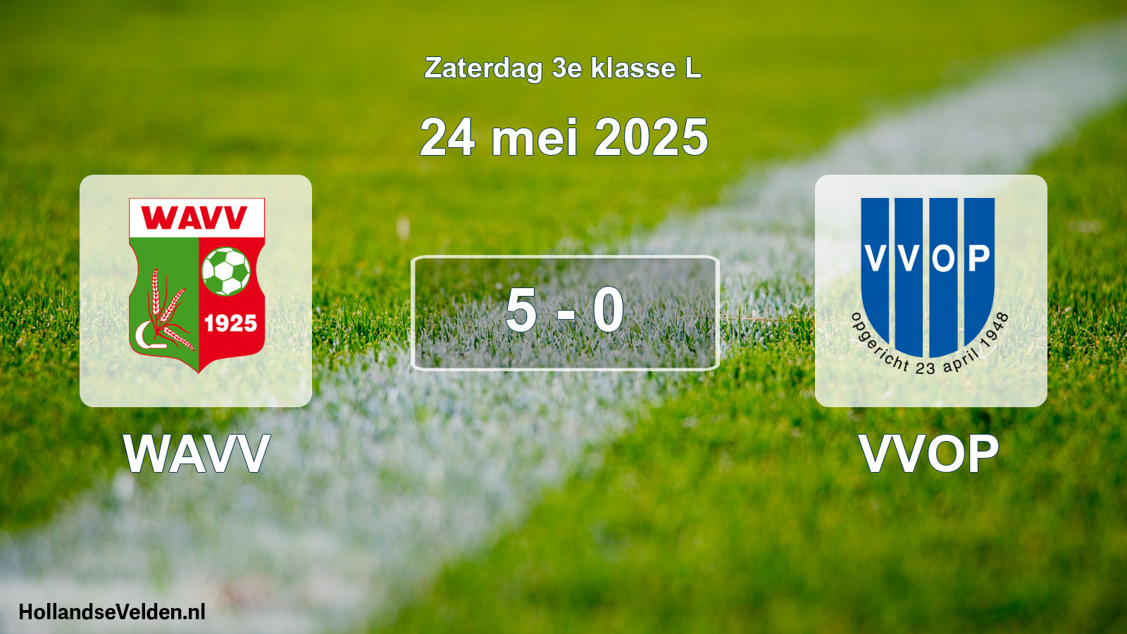 Total number of matches played: WAVV - VVOP 5 - 0 (24 May 2025)