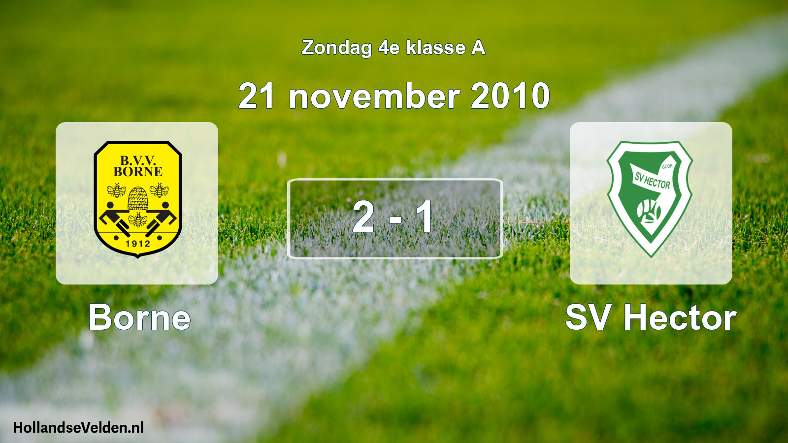 Total number of matches played: Borne - SV Hector 2 - 1 (21 November 2010)