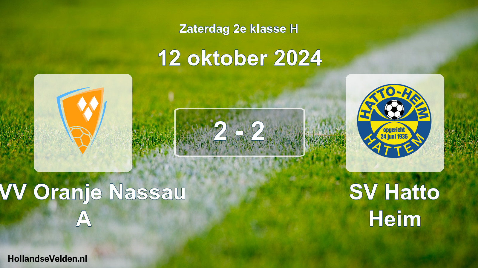 Total number of matches played: CVV Oranje Nassau A - SV Hatto Heim 2 - 2 (12 October 2024)
