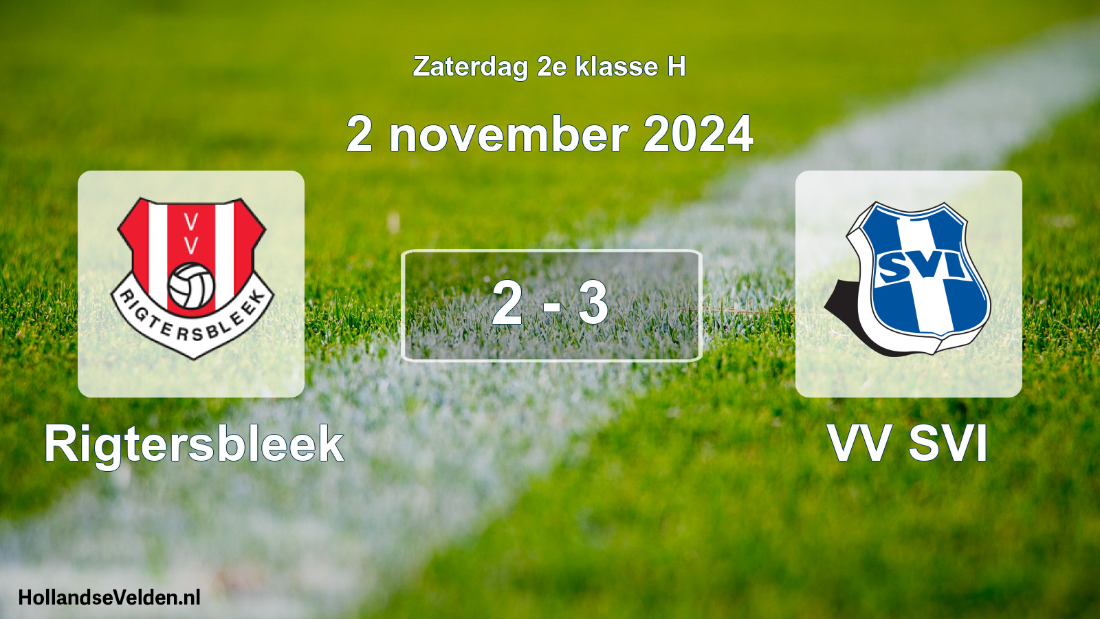 Total number of matches played: Rigtersbleek - VV SVI 2 - 3 (2 November 2024)
