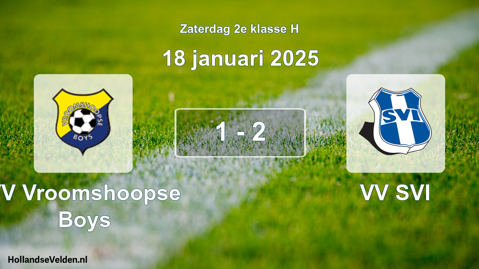 Total number of matches played: VV Vroomshoopse Boys - VV SVI 1 - 2 (18 January 2025)