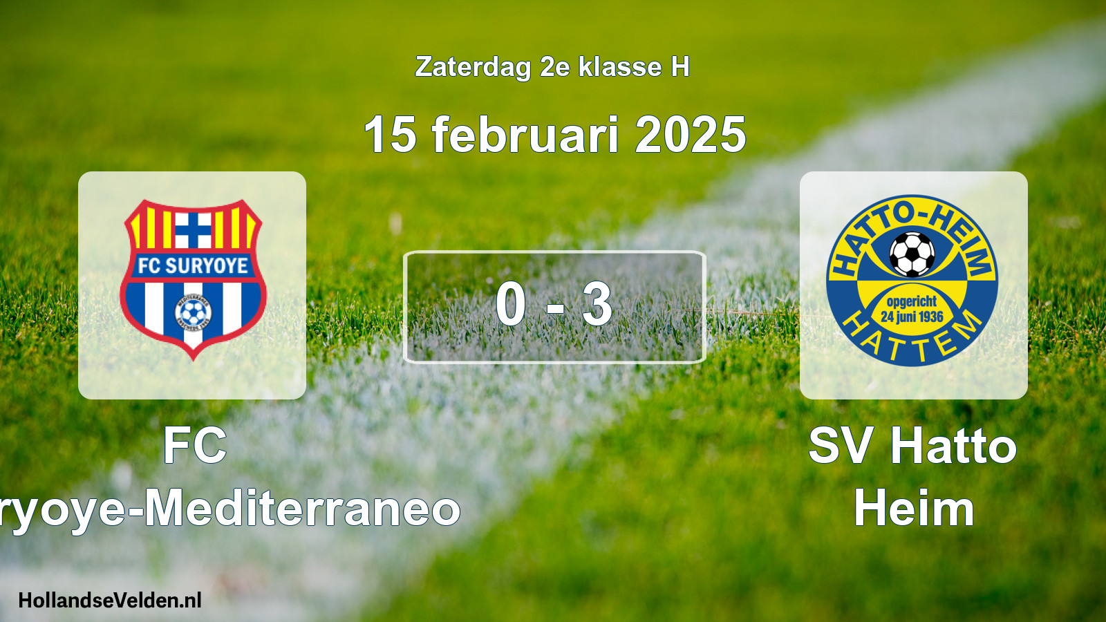 Total number of matches played: FC Suryoye-Mediterraneo - SV Hatto Heim 0 - 3 (15 February 2025)