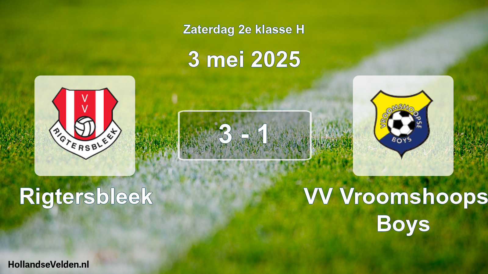Total number of matches played: Rigtersbleek - VV Vroomshoopse Boys 3 - 1 (3 May 2025)