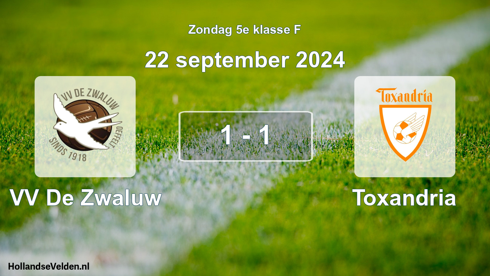 Total number of matches played: VV De Zwaluw - Toxandria 1 - 1 (22 September 2024)