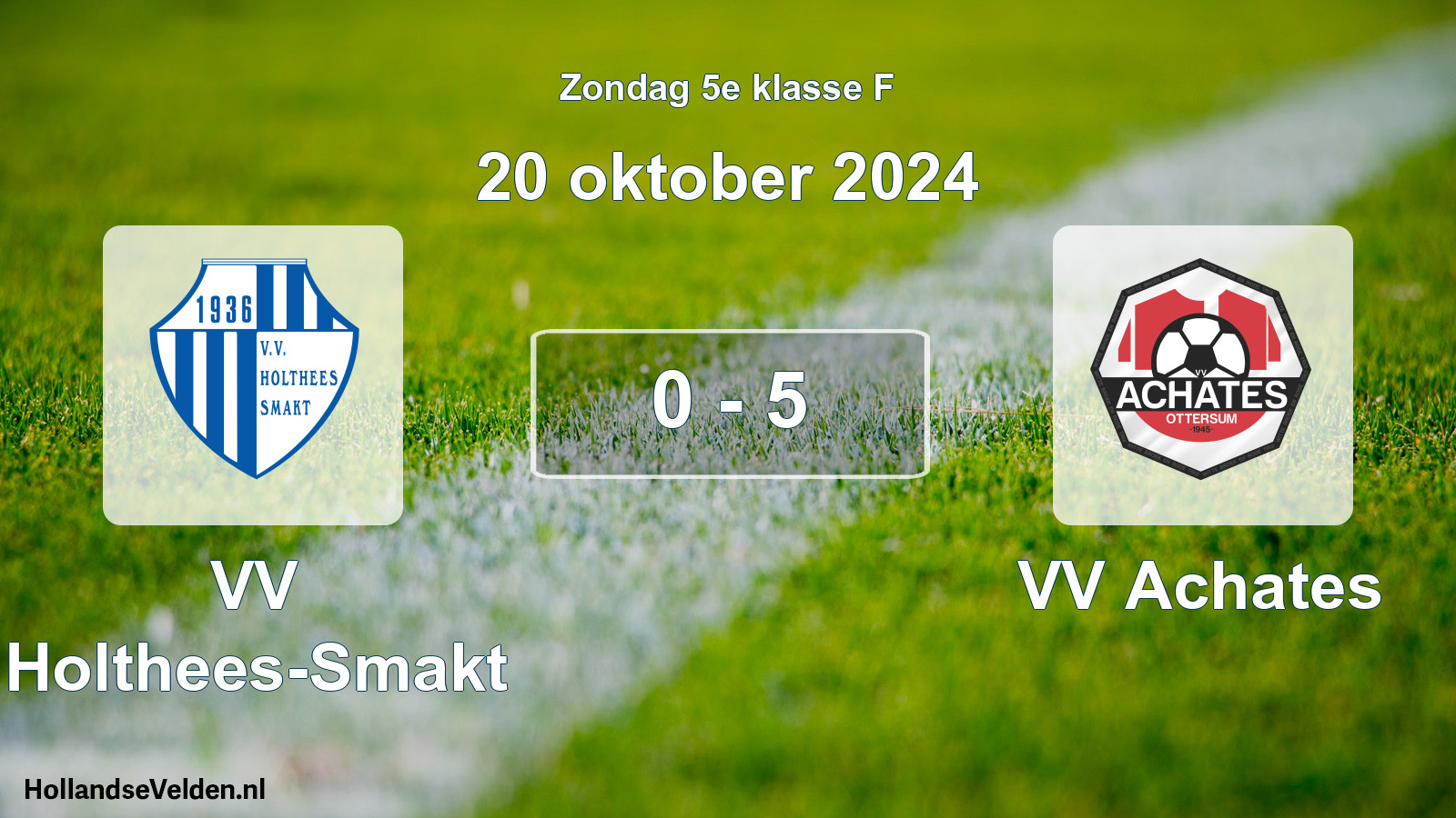 Total number of matches played: VV Holthees-Smakt - VV Achates 0 - 5 (20 October 2024)