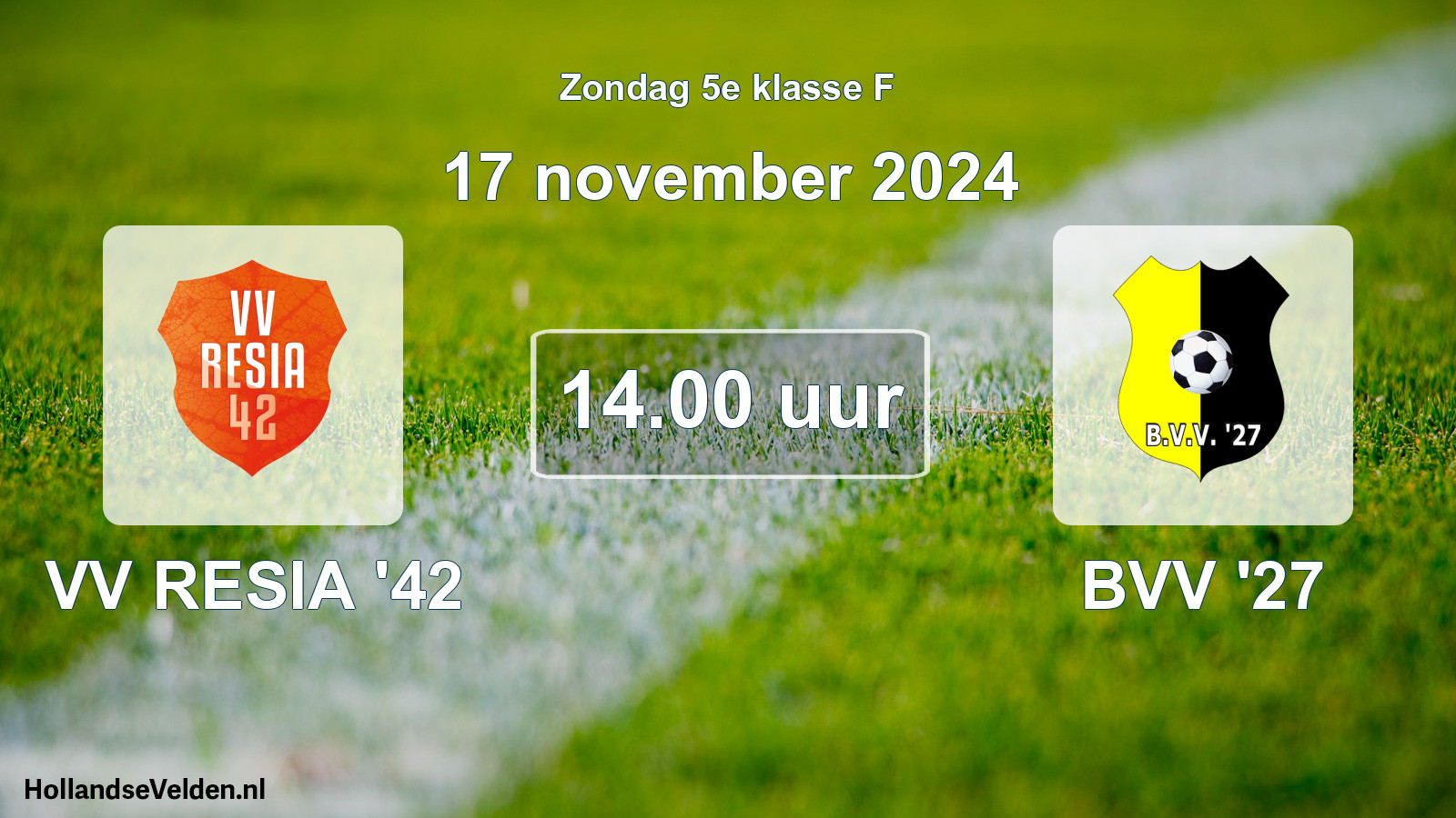 Scheduled Match: VV RESIA '42 - BVV '27 (17 November 2024)