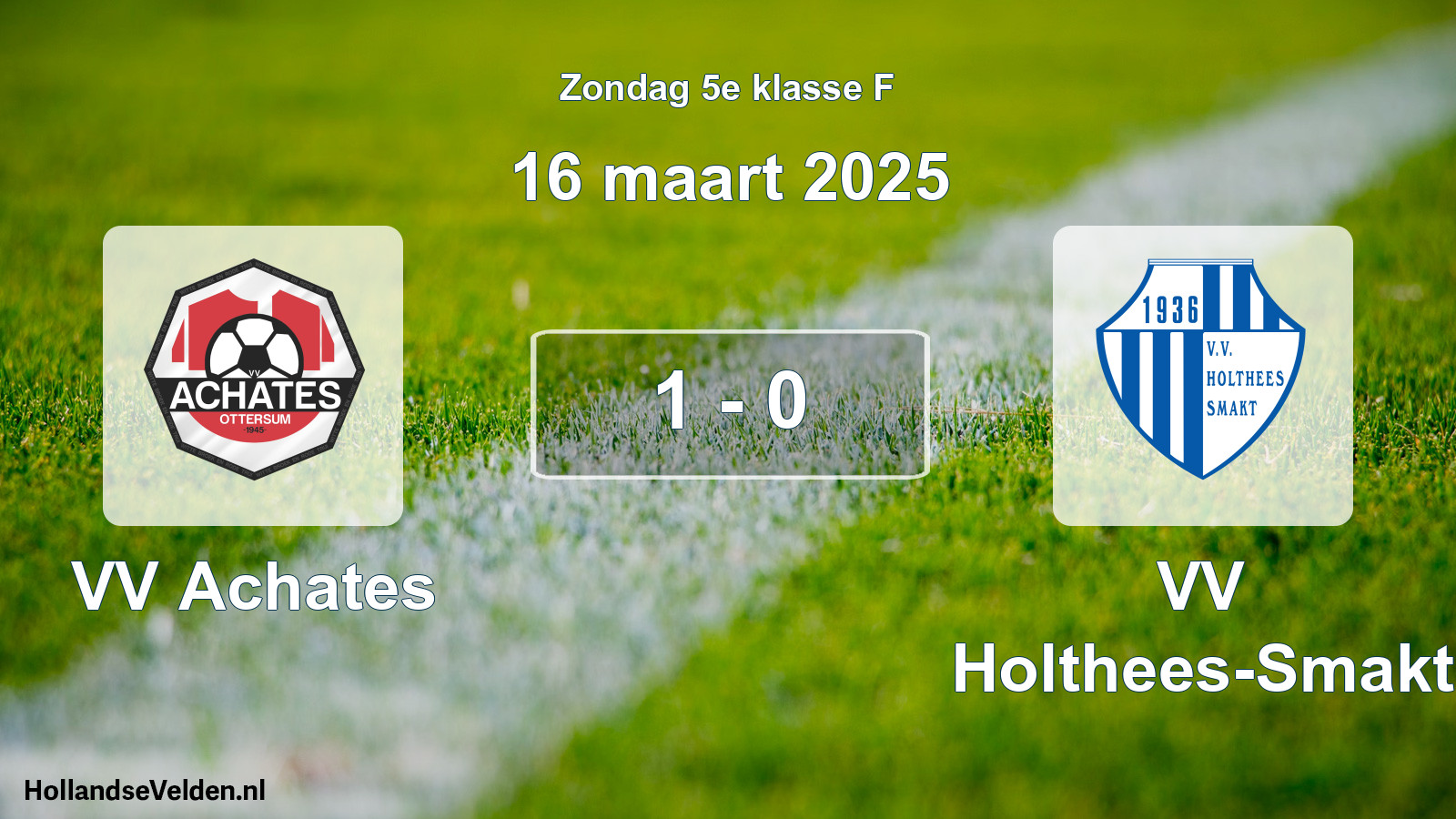 Total number of matches played: VV Achates - VV Holthees-Smakt 1 - 0 (16 March 2025)