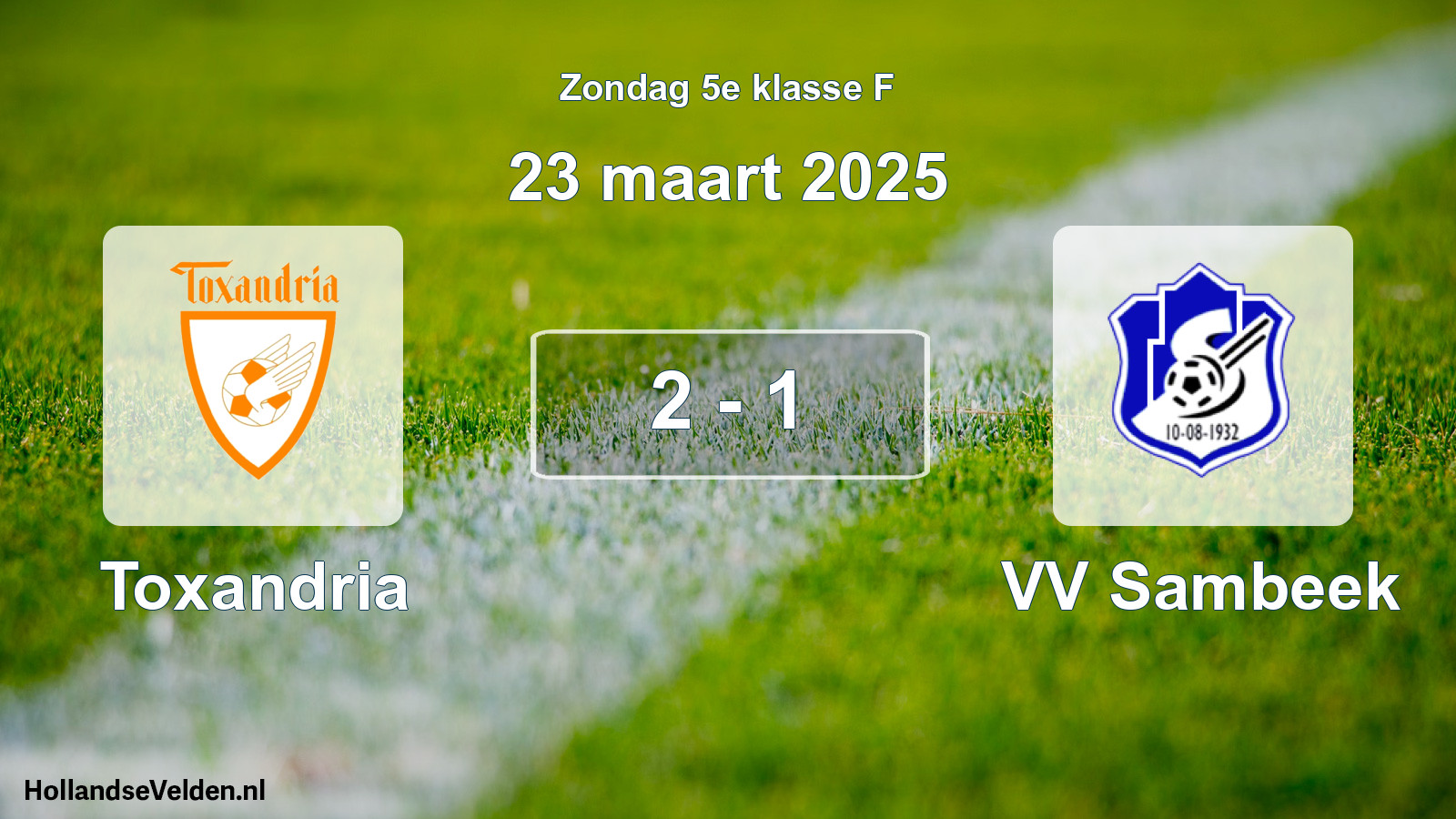 Total number of matches played: Toxandria - VV Sambeek 2 - 1 (23 March 2025)