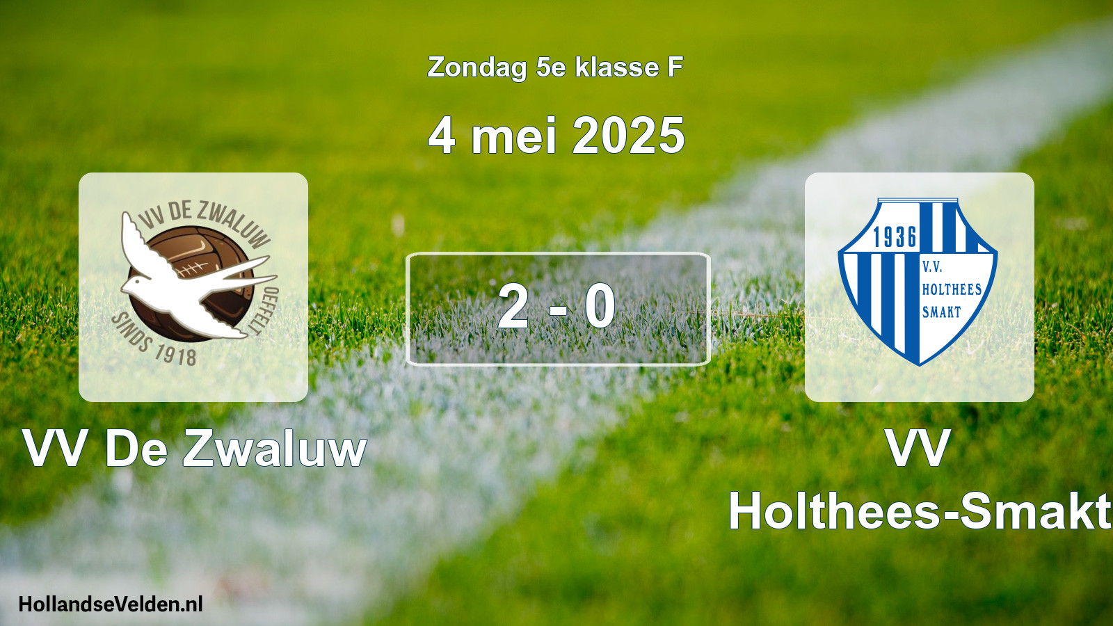 Total number of matches played: VV De Zwaluw - VV Holthees-Smakt 2 - 0 (4 May 2025)