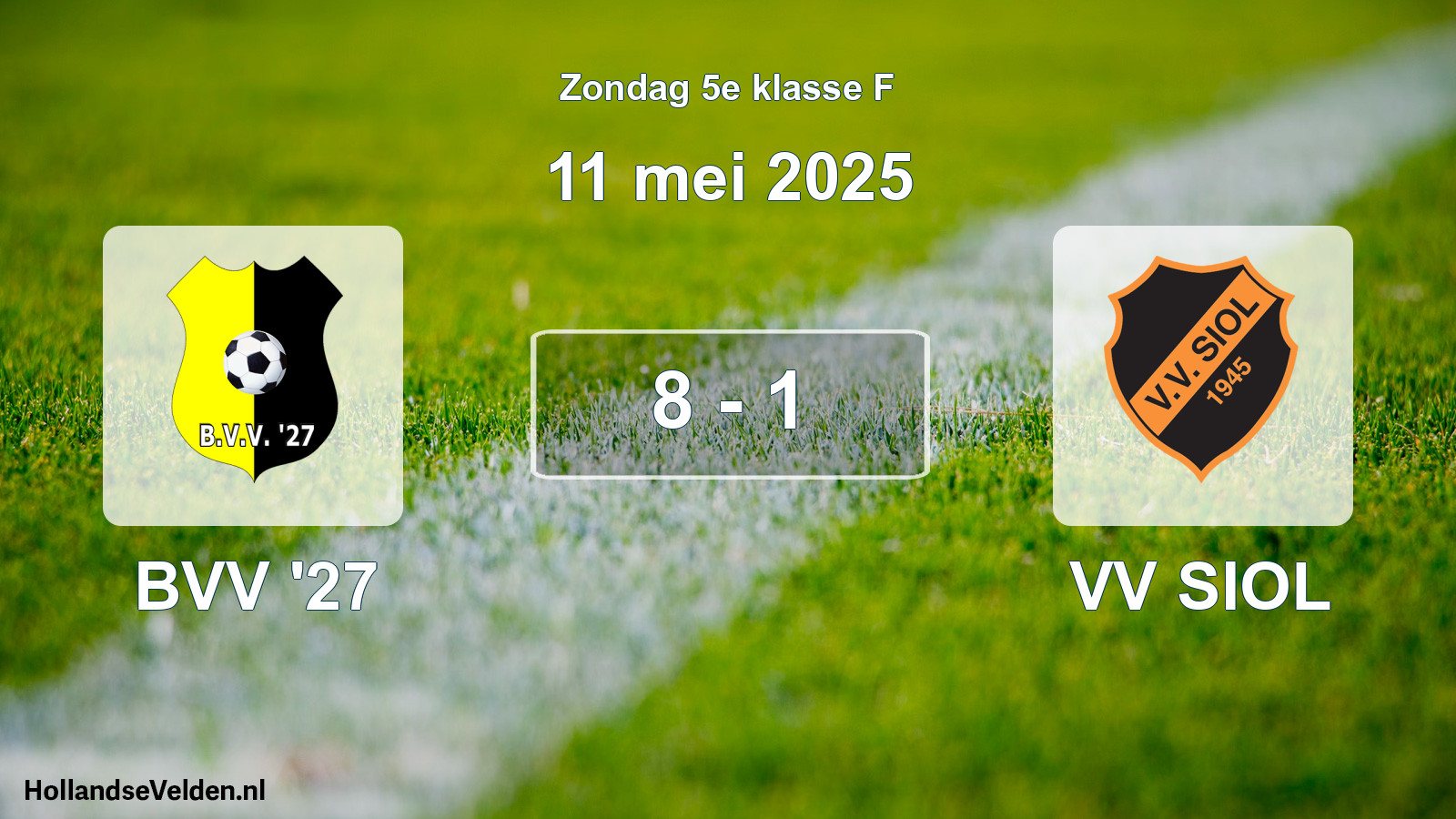 Total number of matches played: BVV '27 - VV SIOL 8 - 1 (11 May 2025)