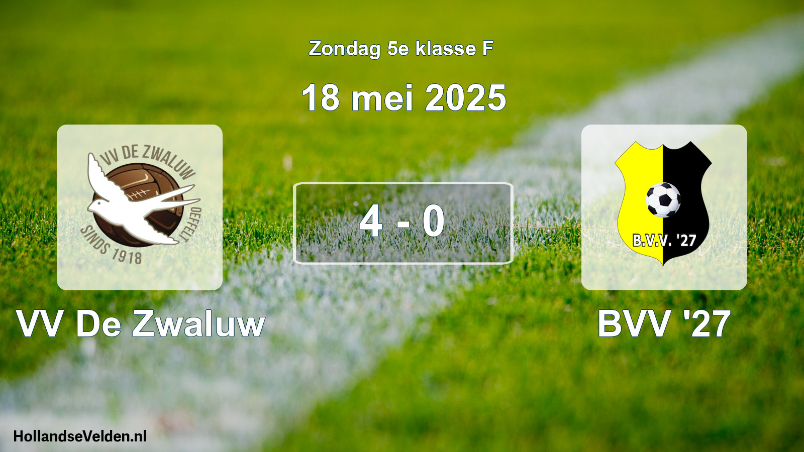 Total number of matches played: VV De Zwaluw - BVV '27 4 - 0 (18 May 2025)