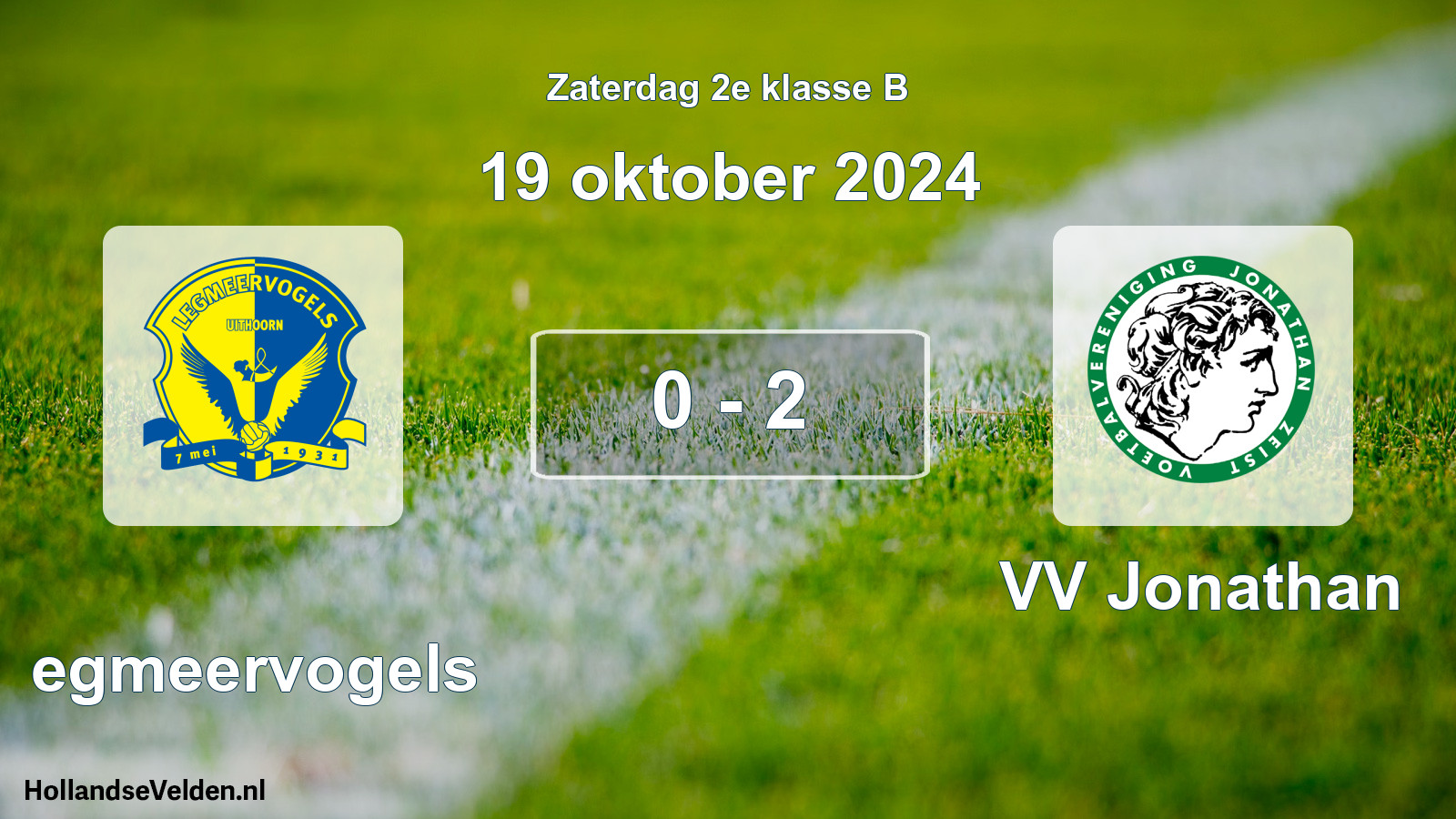 Total number of matches played: Legmeervogels - VV Jonathan 0 - 2 (19 October 2024)