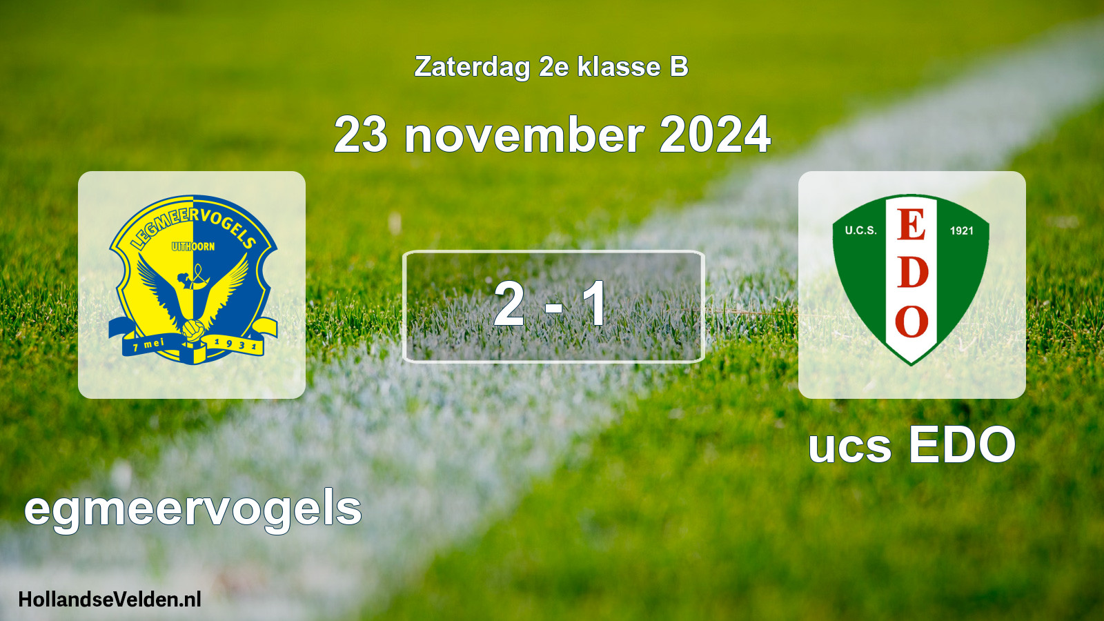 Total number of matches played: Legmeervogels - ucs EDO 2 - 1 (23 November 2024)