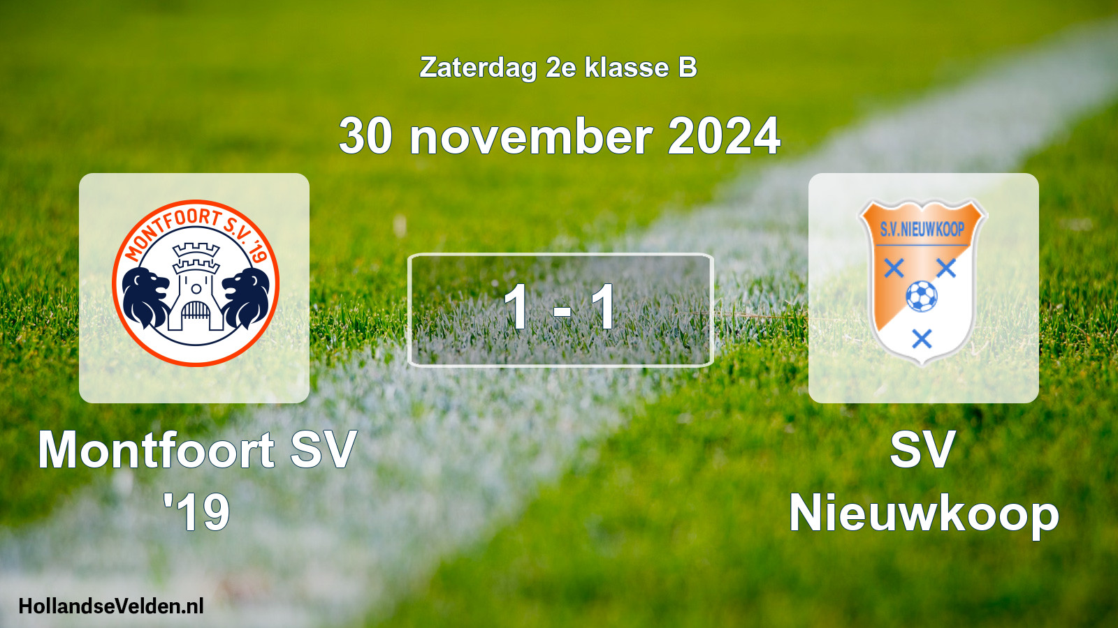 Total number of matches played: Montfoort SV '19 - SV Nieuwkoop 1 - 1 (30 November 2024)