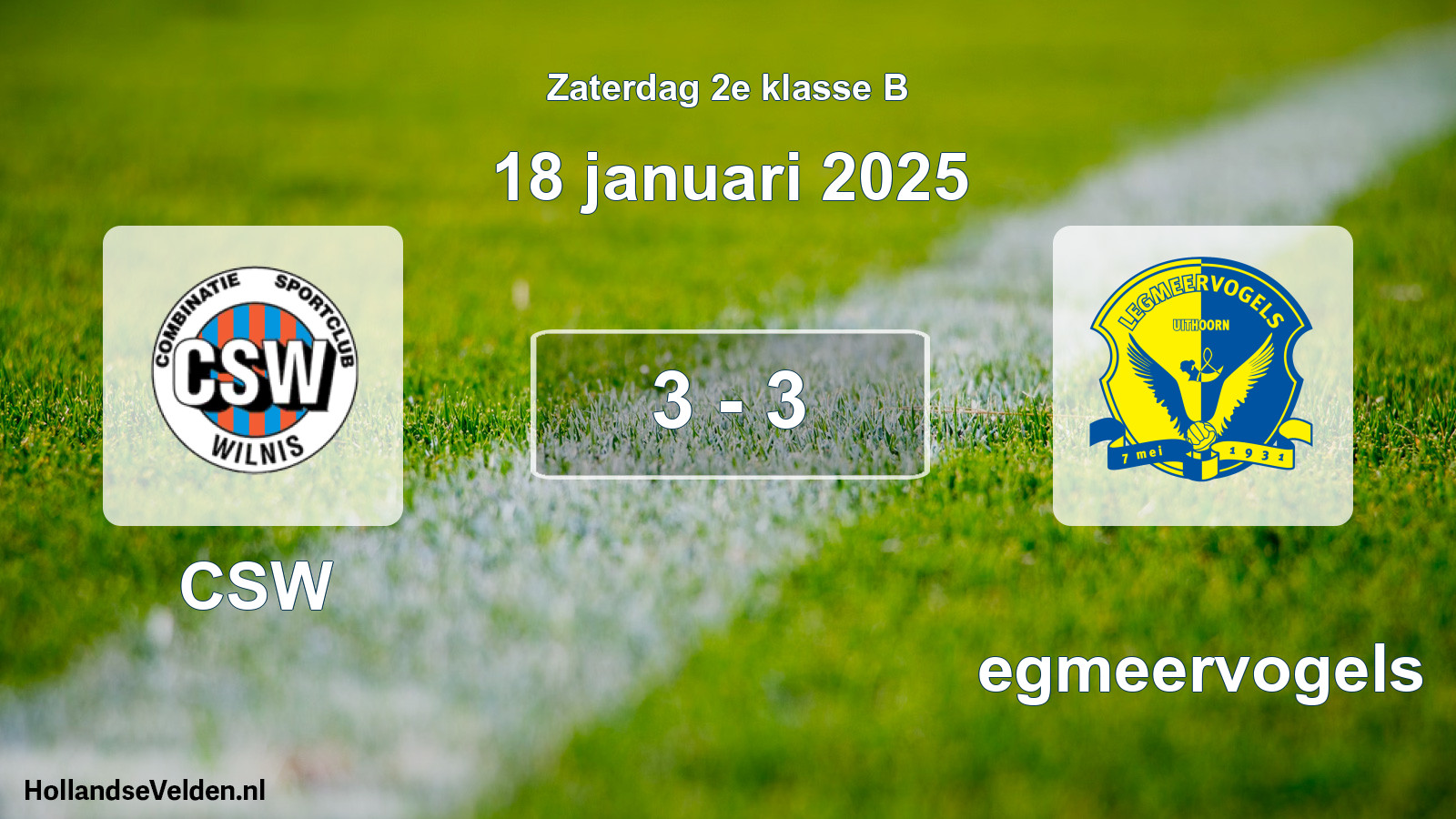 Total number of matches played: CSW - Legmeervogels 3 - 3 (18 January 2025)