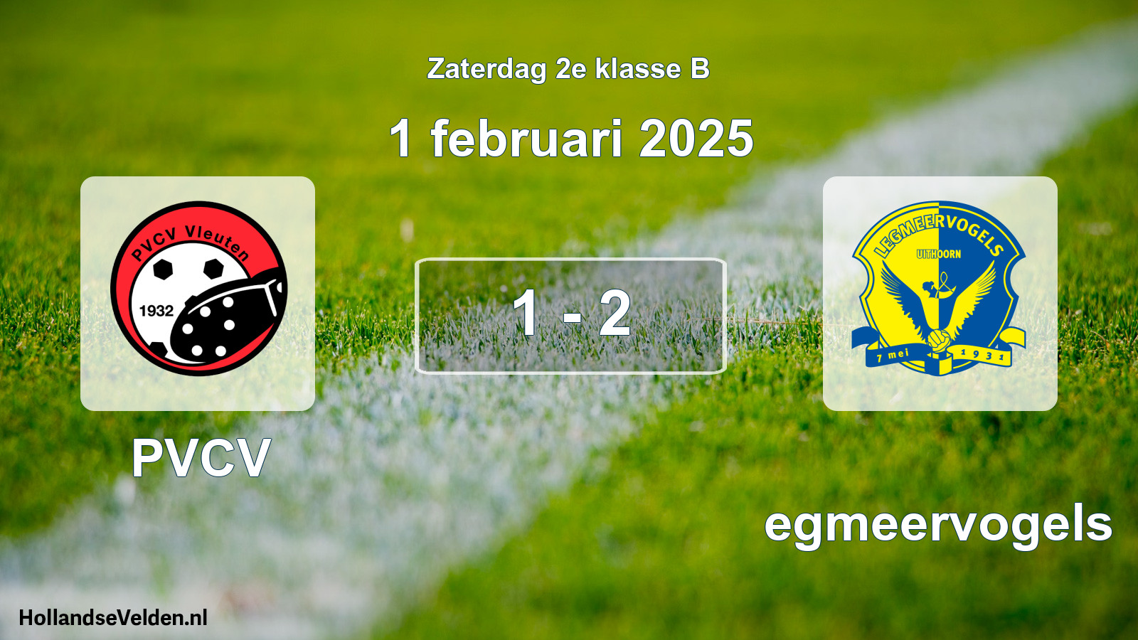 Total number of matches played: PVCV - Legmeervogels 1 - 2 (1 February 2025)