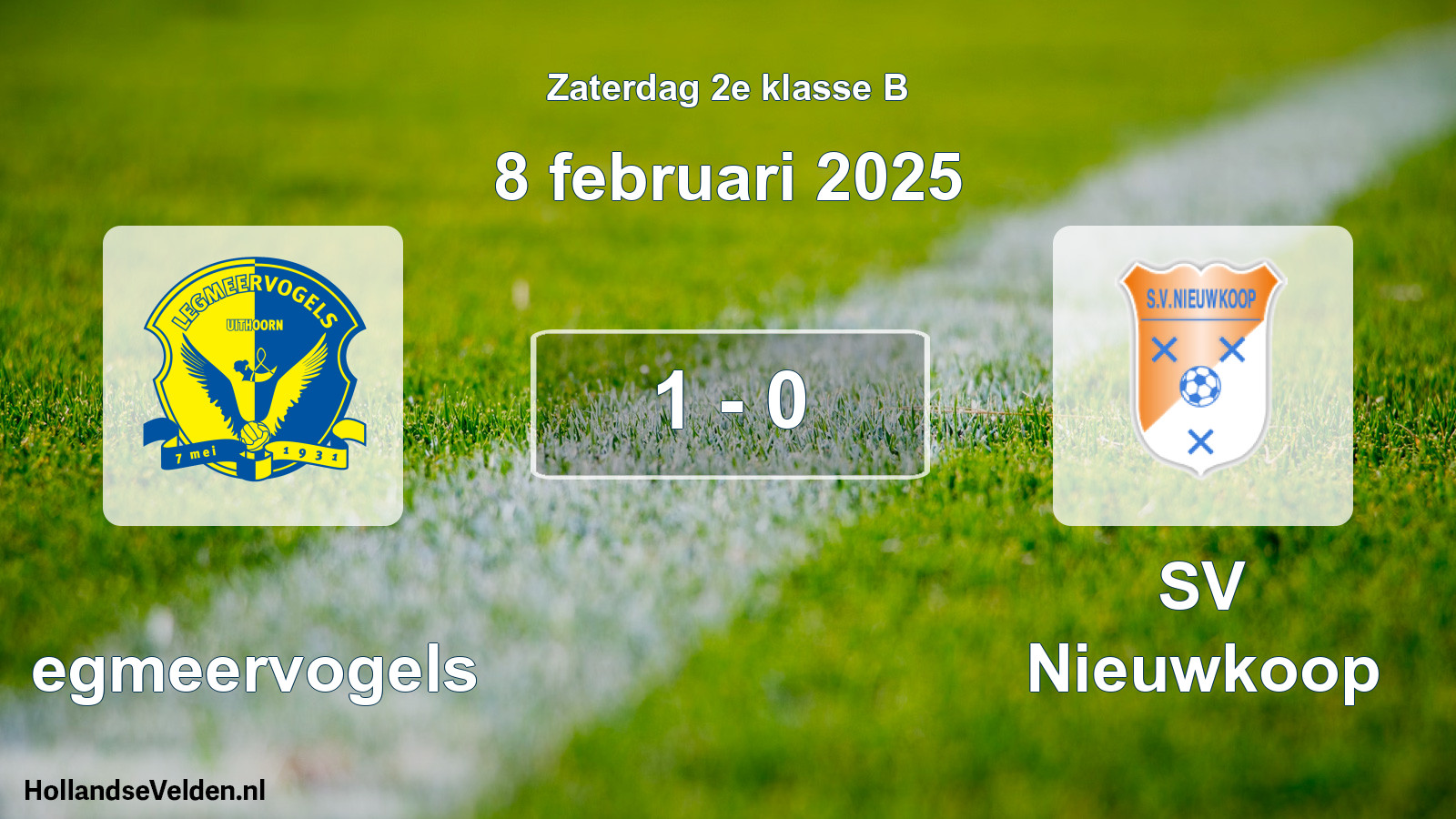 Total number of matches played: Legmeervogels - SV Nieuwkoop 1 - 0 (8 February 2025)