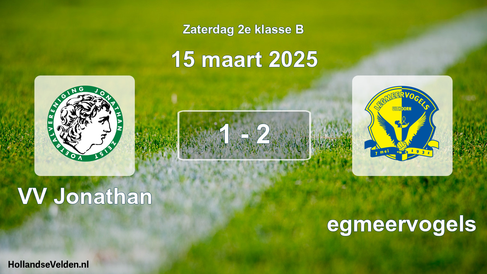 Total number of matches played: VV Jonathan - Legmeervogels 1 - 2 (15 March 2025)