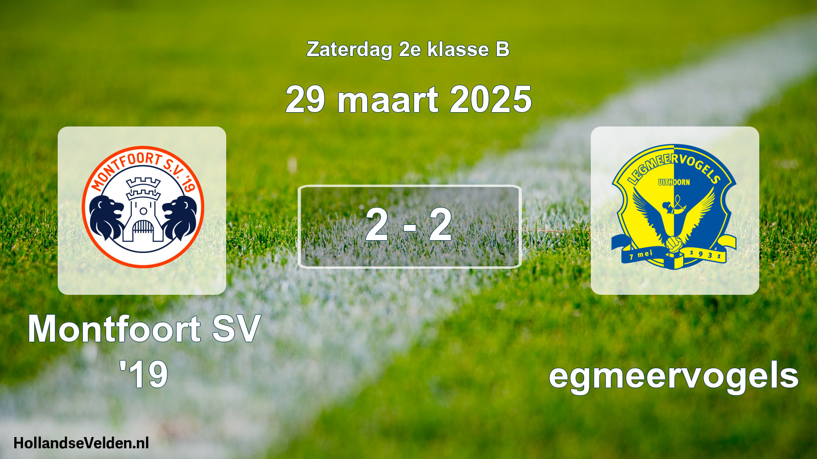 Total number of matches played: Montfoort SV '19 - Legmeervogels 2 - 2 (29 March 2025)