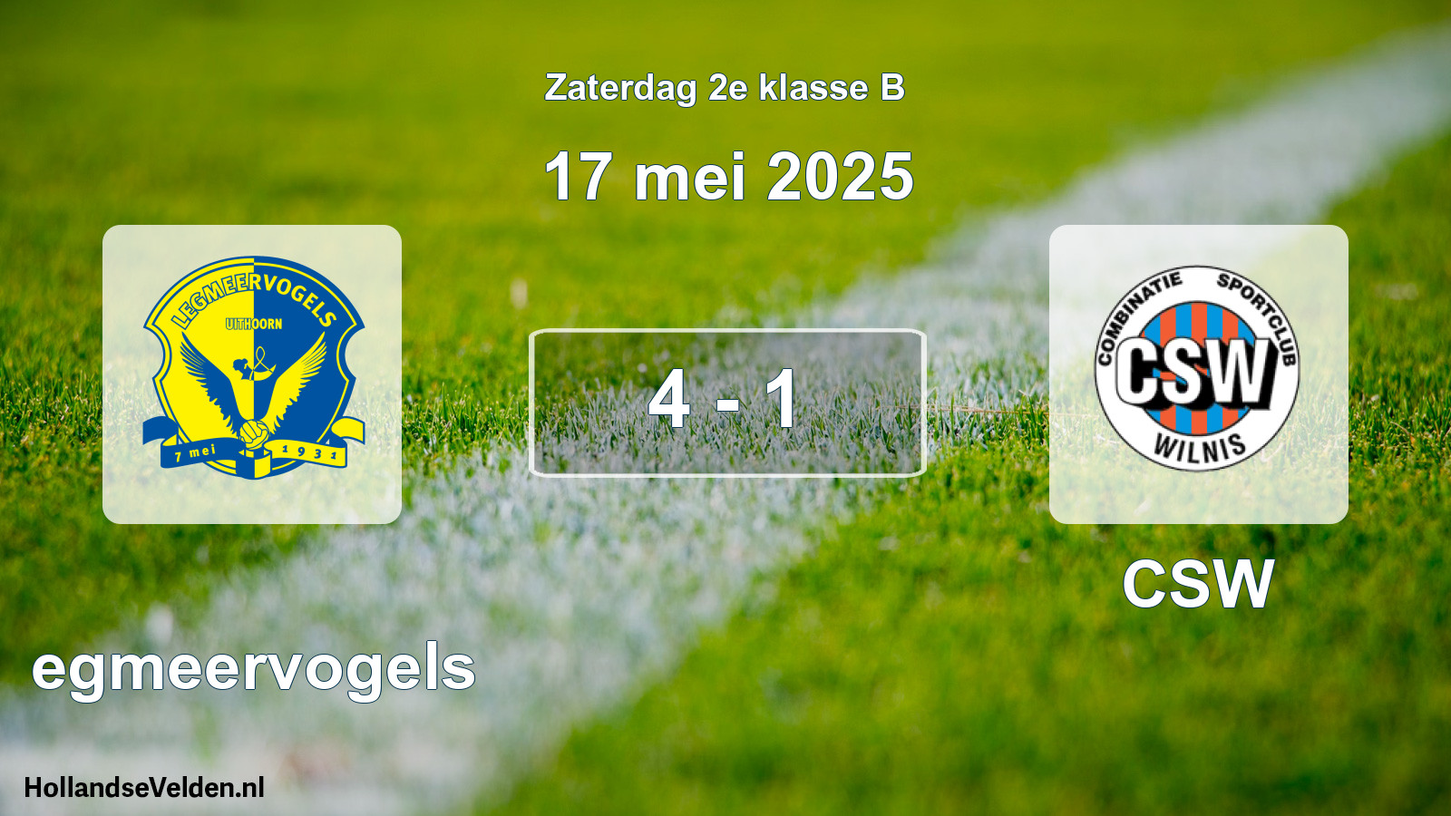 Total number of matches played: Legmeervogels - CSW 4 - 1 (17 May 2025)